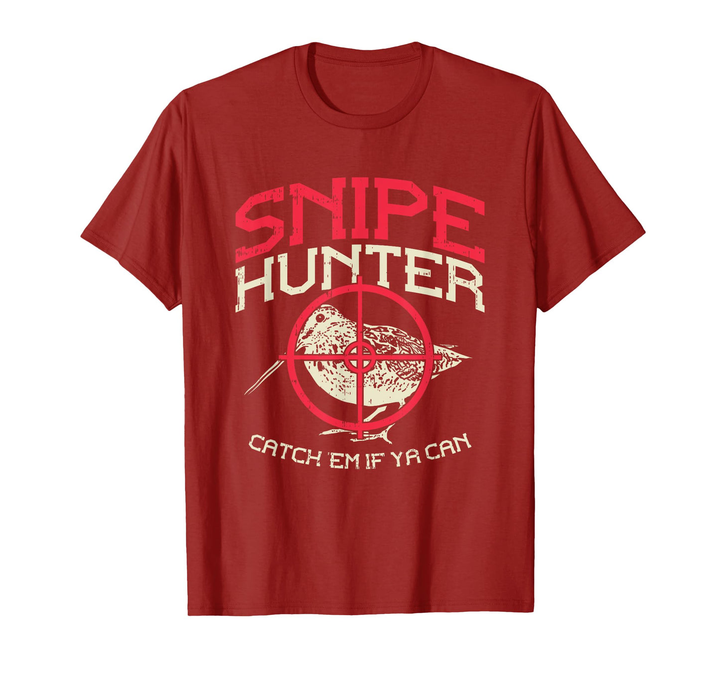 Snipe Hunter Catch Em If Ya Can I Snipe Hunting T-Shirt