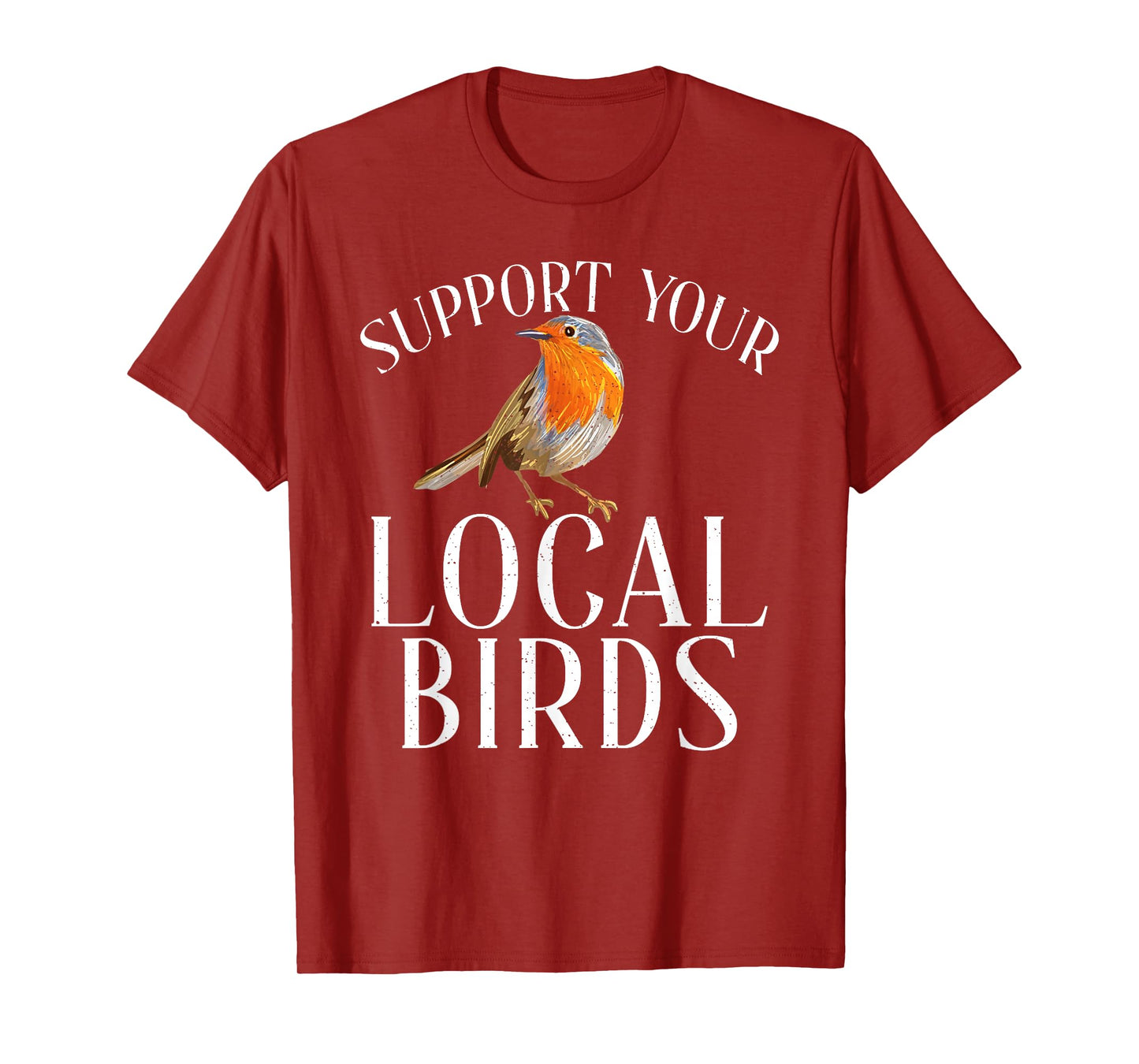 Support your local Birds Lover T-Shirt