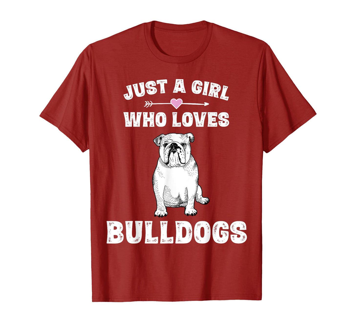 Just A Girl Who Loves Bulldogs Shirt English Bulldog Dog Tee T-Shirt