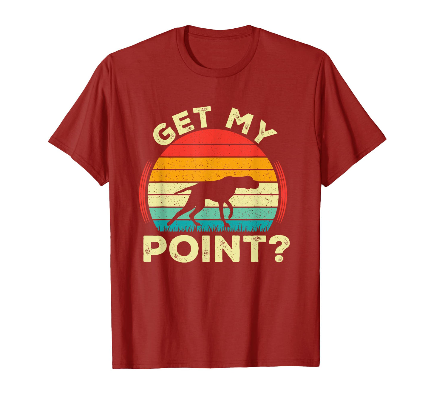 German Shorthaired Pointer Get My Point GSP Dog T-Shirt