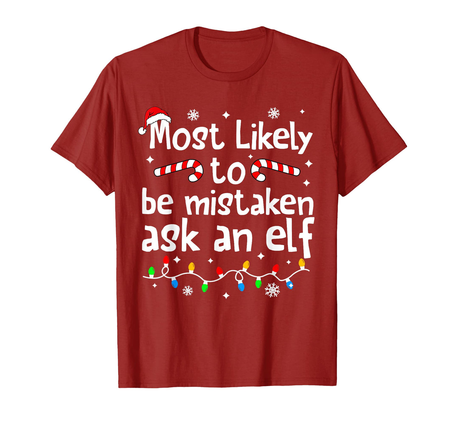 Most Likely to Be Mistaken As an Elf Christmas Matching Xmas T-Shirt