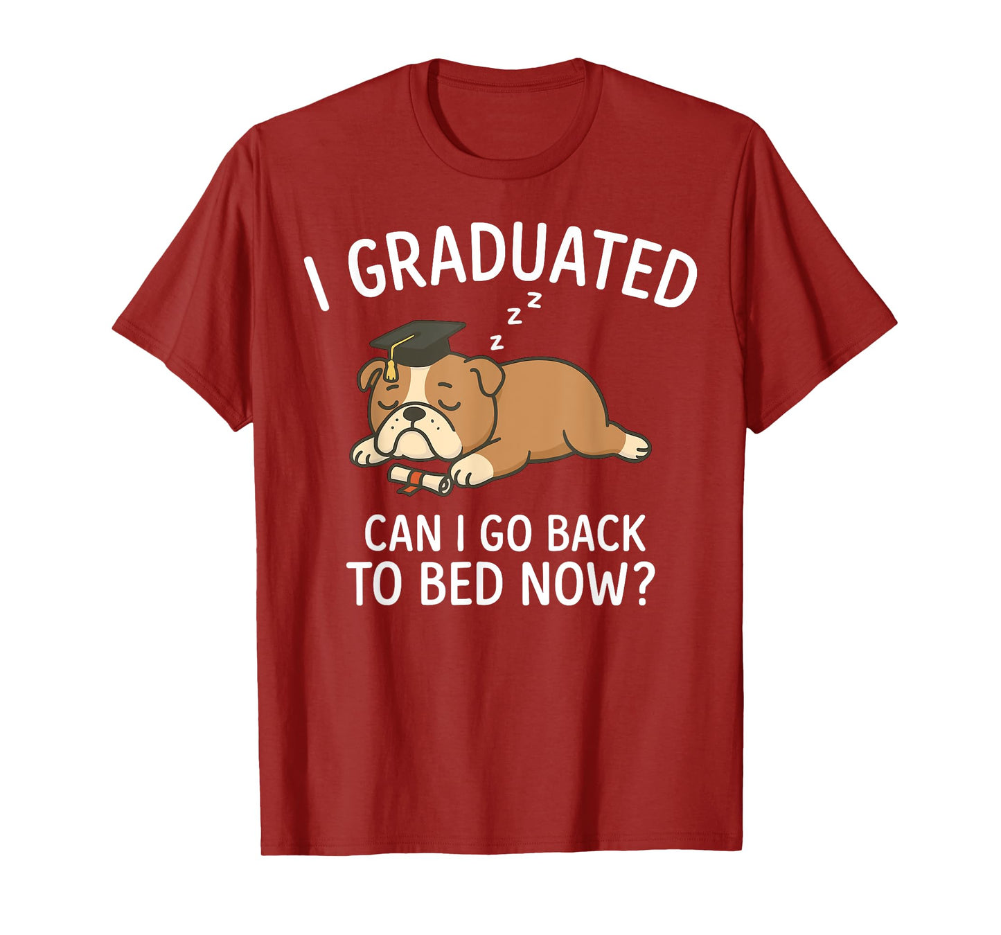Funny Graduation Shirt I Graduated Can I Go Back to Bed Now T-Shirt