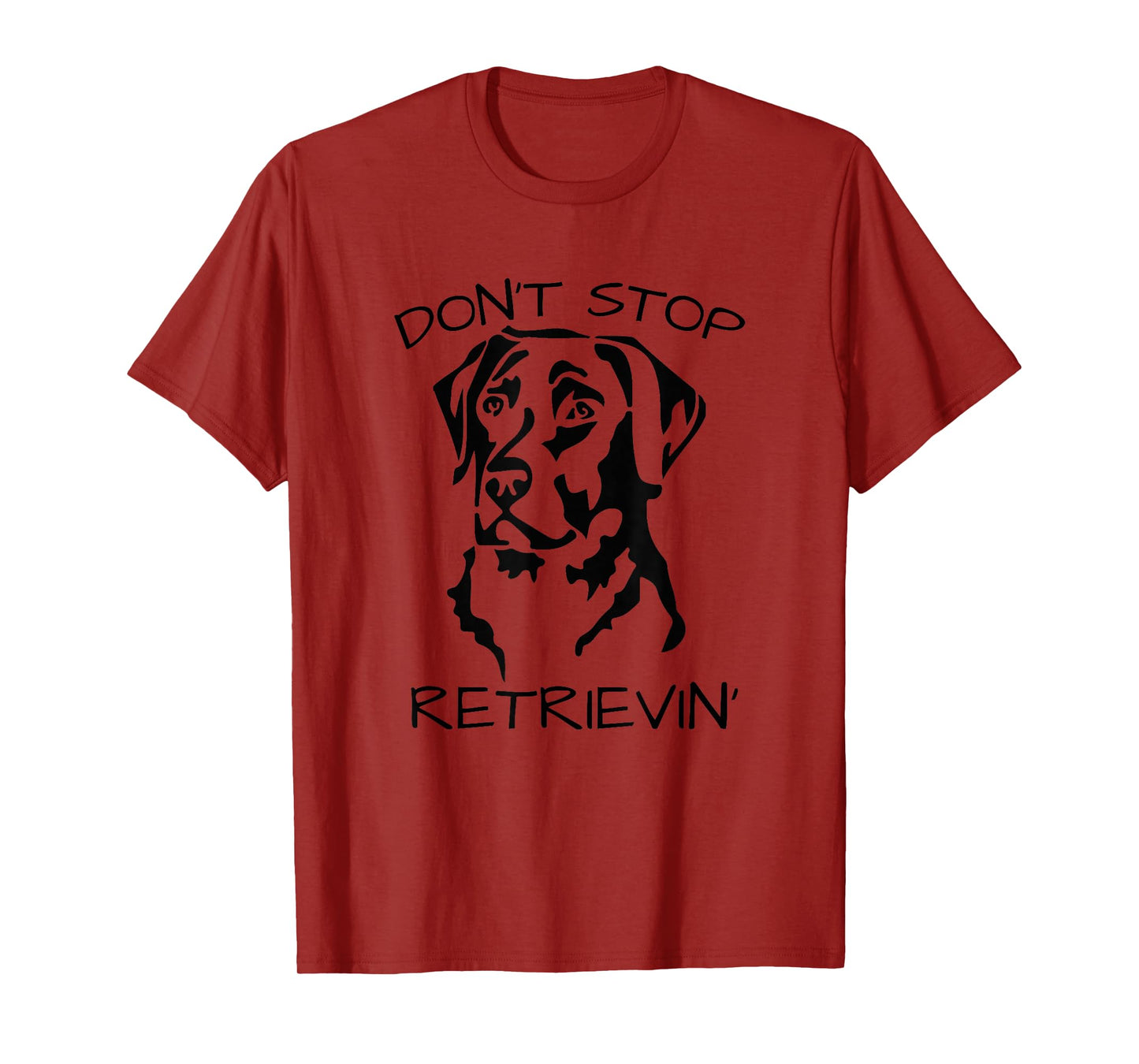 Funny Animal Pun T-Shirts Don't Stop Retrieving Labrador Dog T-Shirt Grey Classic Fit Short Sleeve