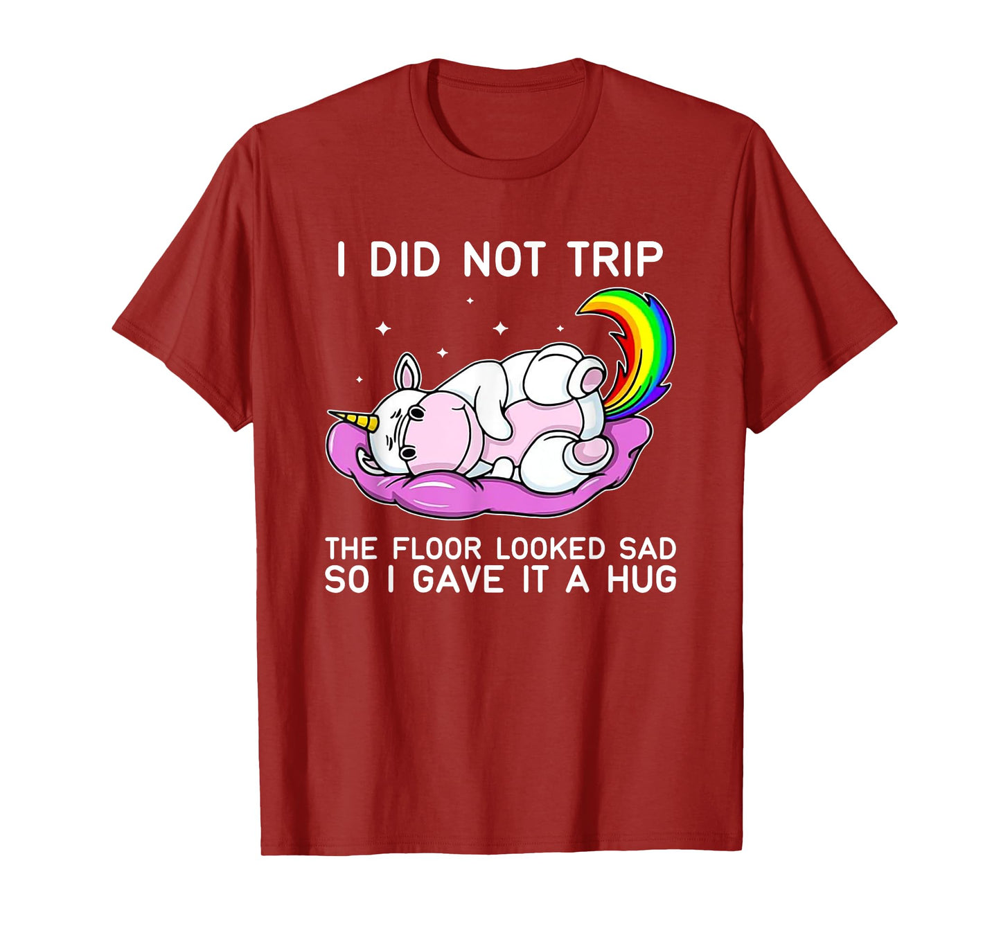 Unicorn Hippo I Didn't Trip The Floor Looked Sad T-Shirt