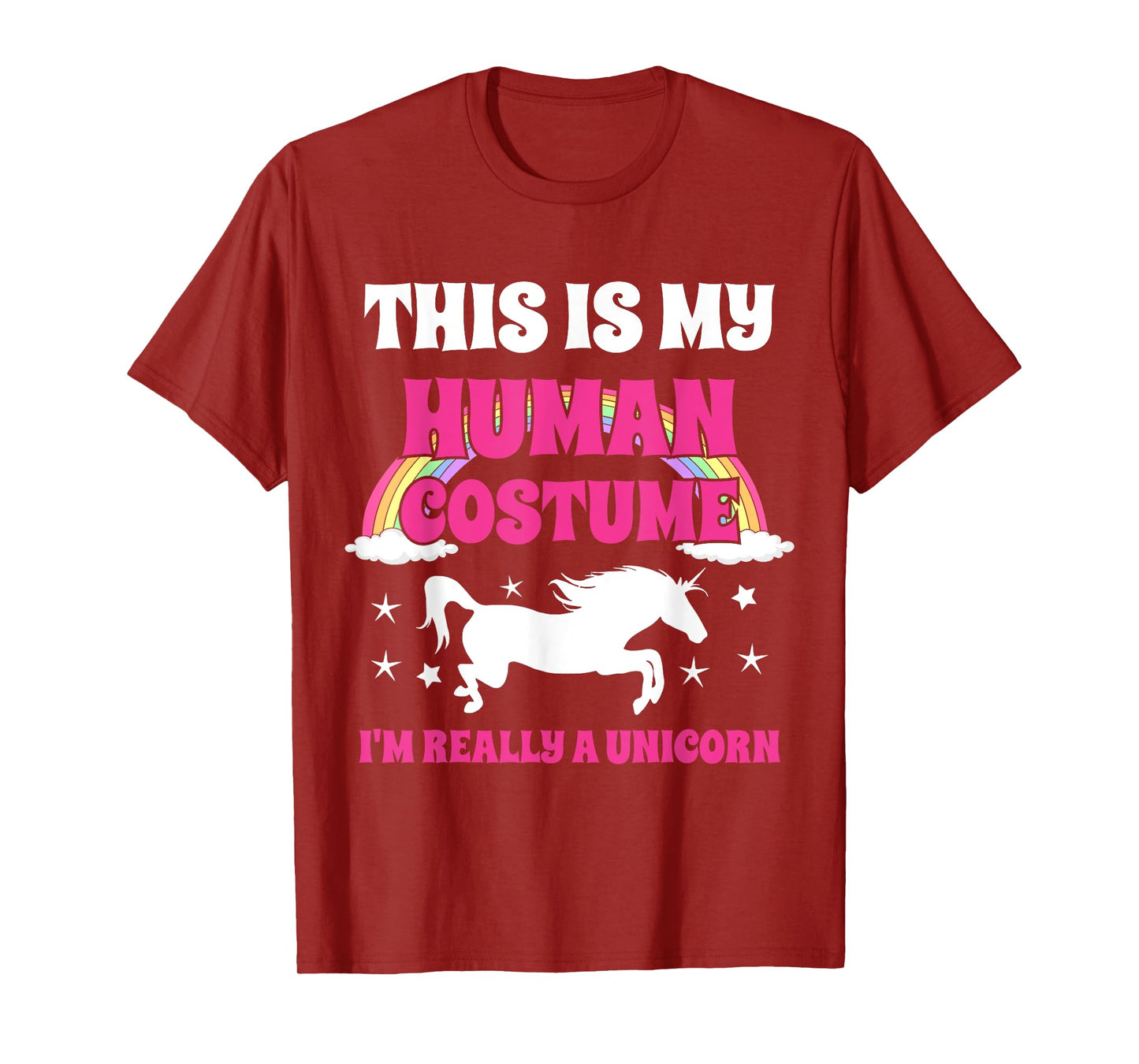 This Is My Human Costume I'm Really A Unicorn T-Shirt