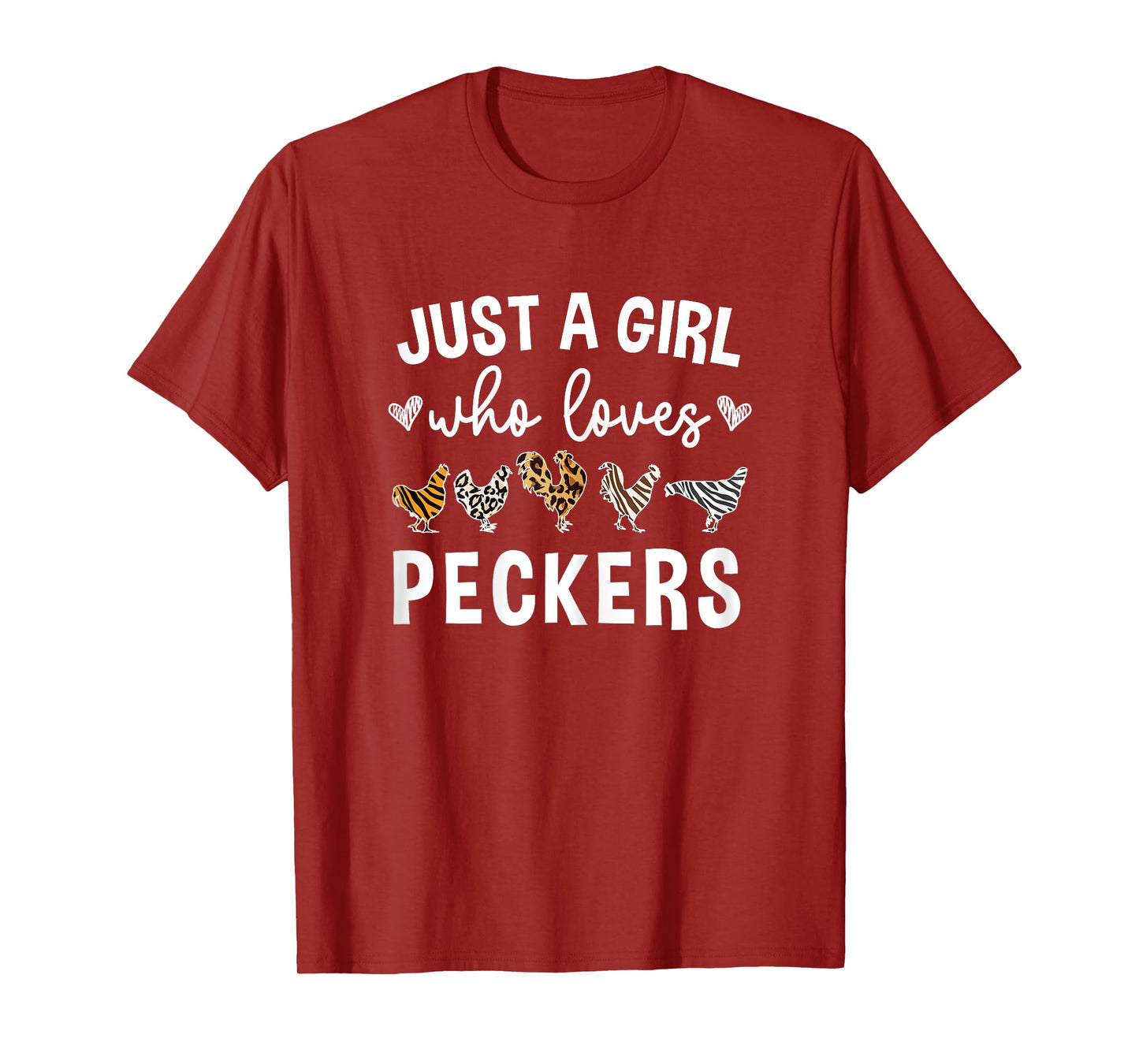 Just A Girl Who Loves Peckers for a Farmer Chicken Lady T-Shirt