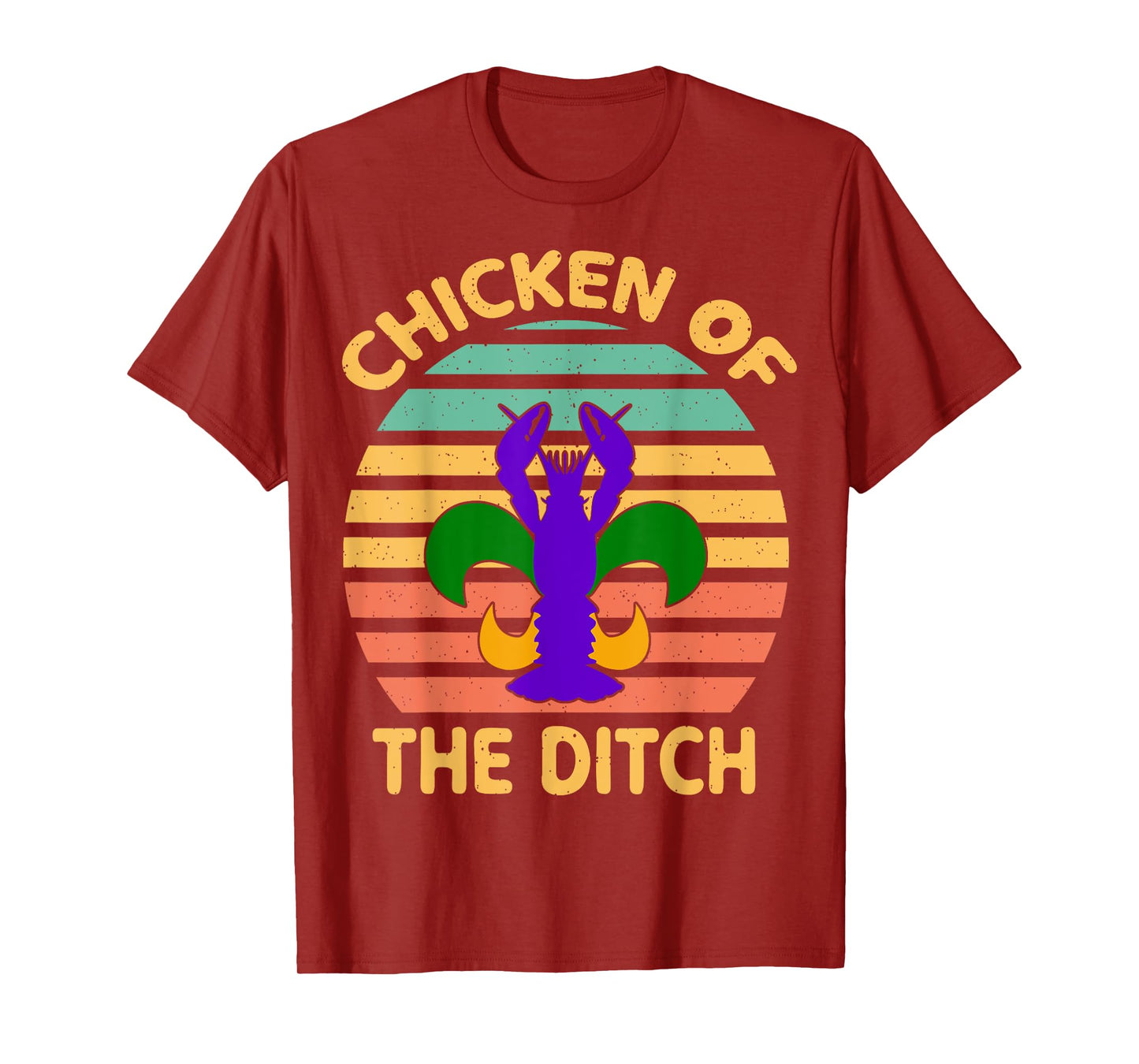 Chicken Of The Ditch Mardi Gras Funny Crawfish Cajun Party T-Shirt