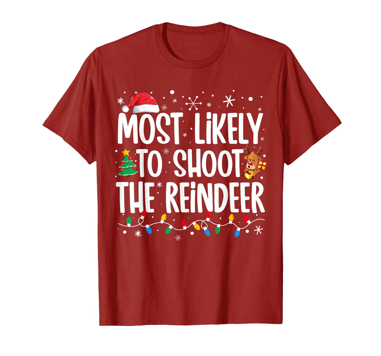Most Likely Shoot Reindeer Christmas Xmas Family Match Men T-Shirt