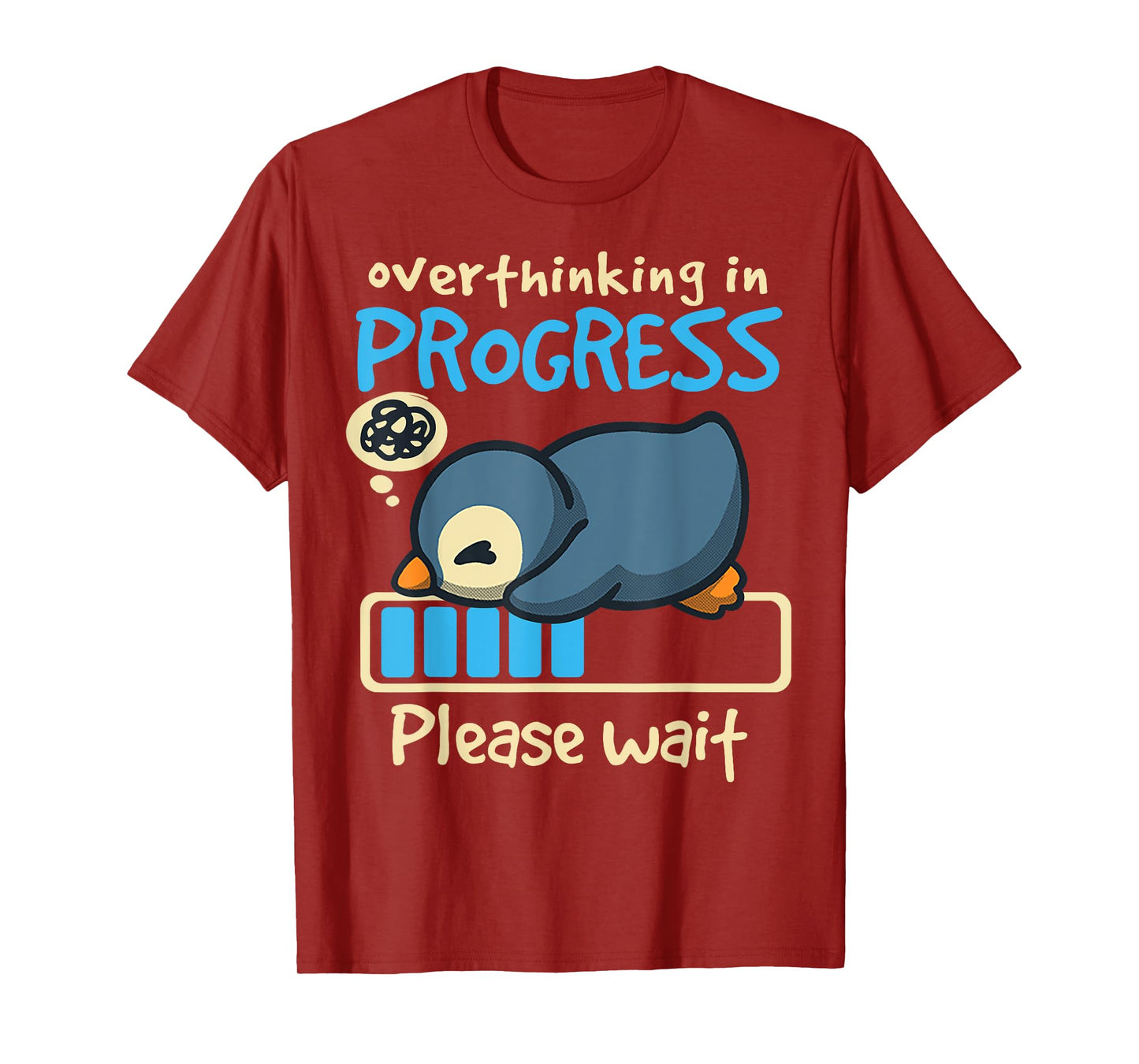 Penguin Overthinking In Progress T-Shirt
