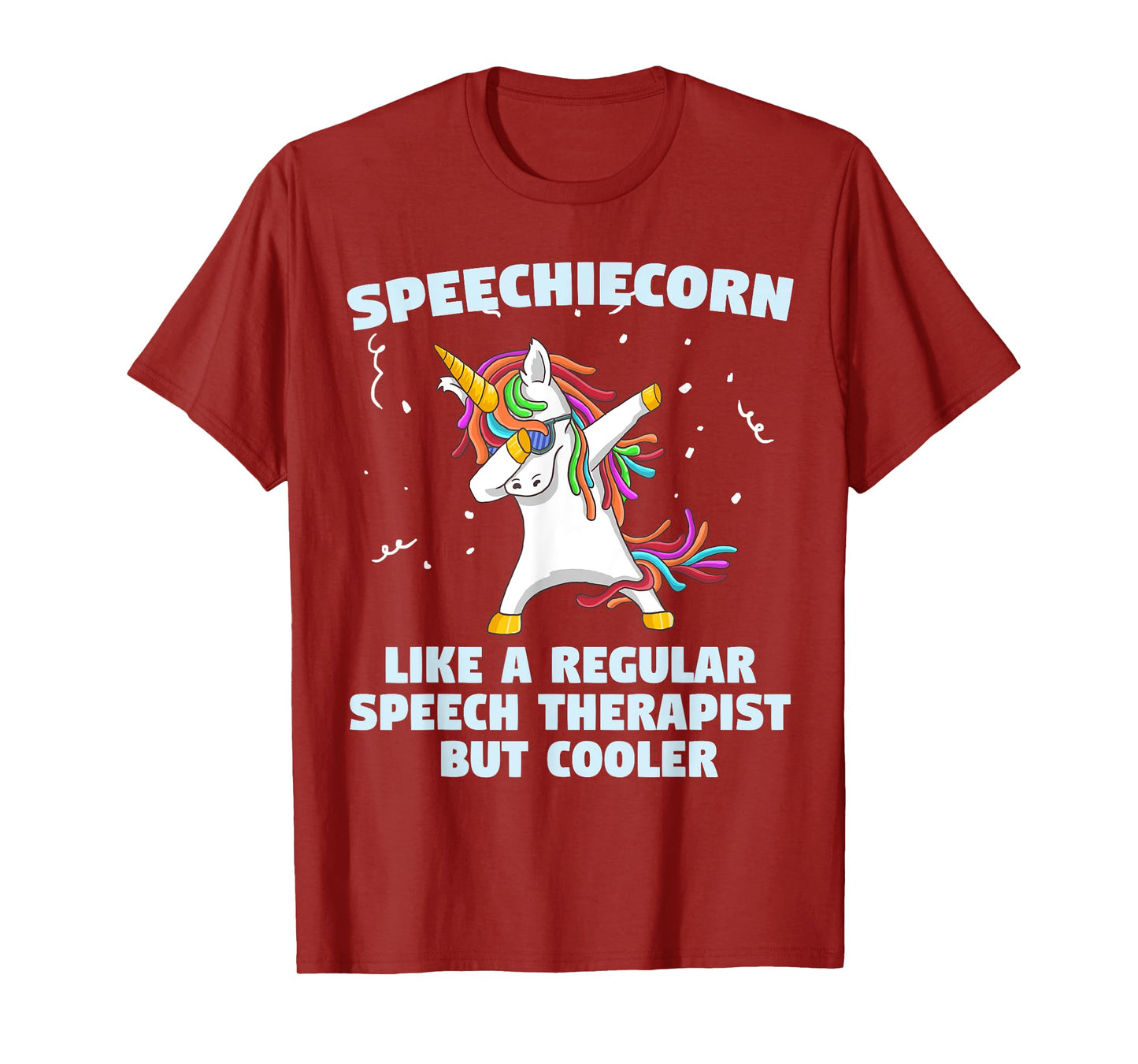 Speech Unicorn Therapy SLP Gift Speech Therapy Pathologist T-Shirt