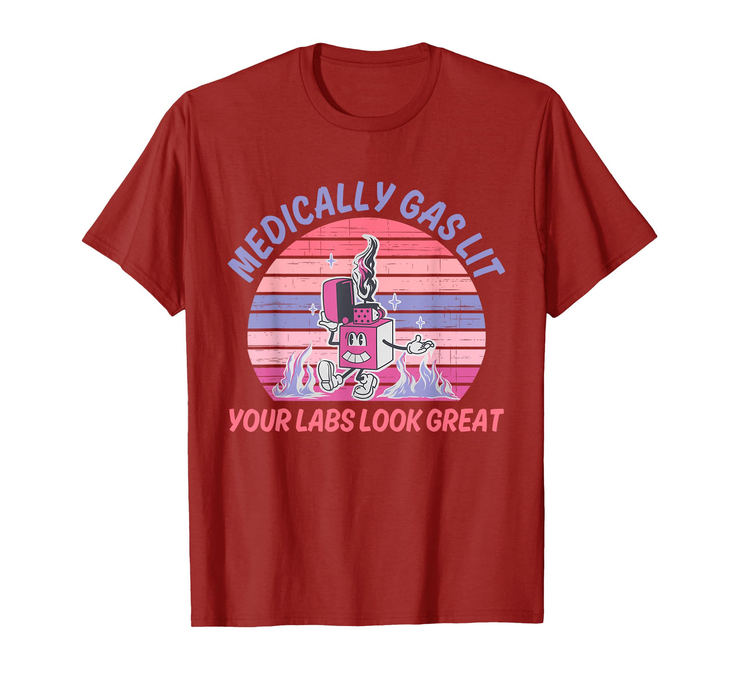 Funny Medically Gaslit Your Labs Look Great T-Shirt
