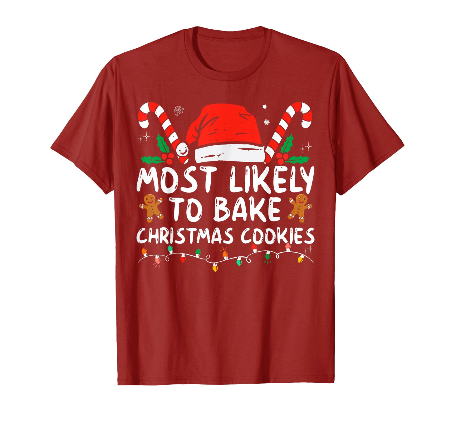 Most Likely To Bake Christmas Cookies Funny Baker Christmas T-Shirt