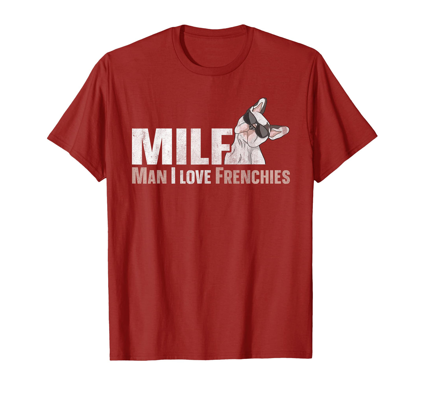 MILF - man I love frenchies Quote for a Frenchie owner T-Shirt
