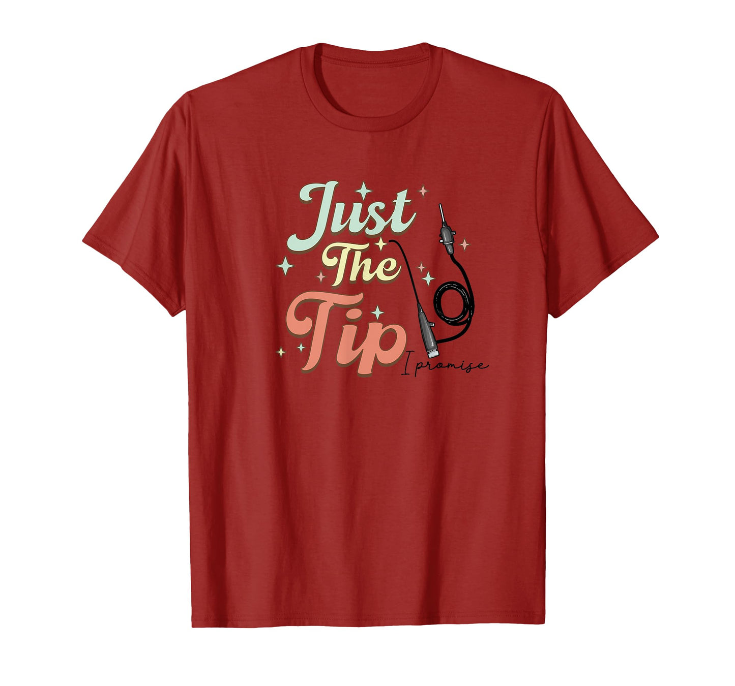 Retro GI Endo Nurse Just The Tip I Promise GI Endoscopy Rn T-Shirt