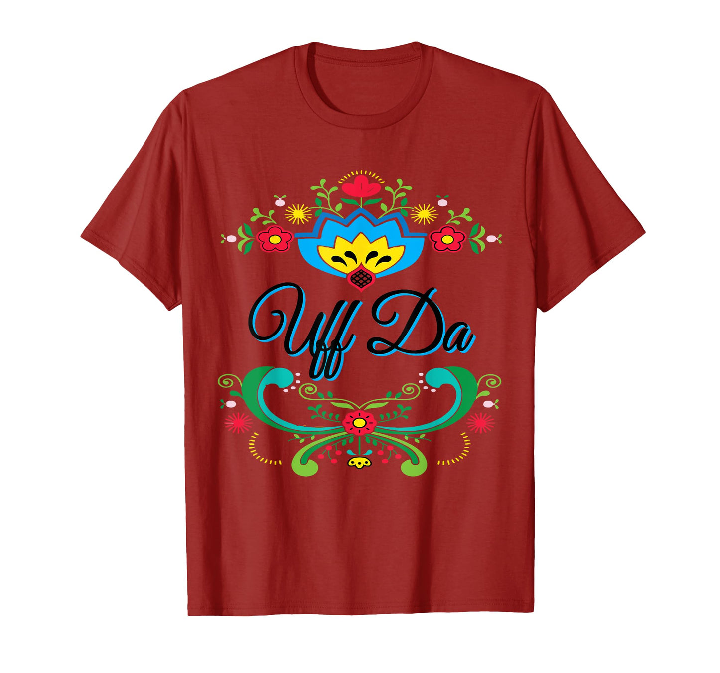 Uff Da Norwegian Rosemaling Funny Gift T-Shirt