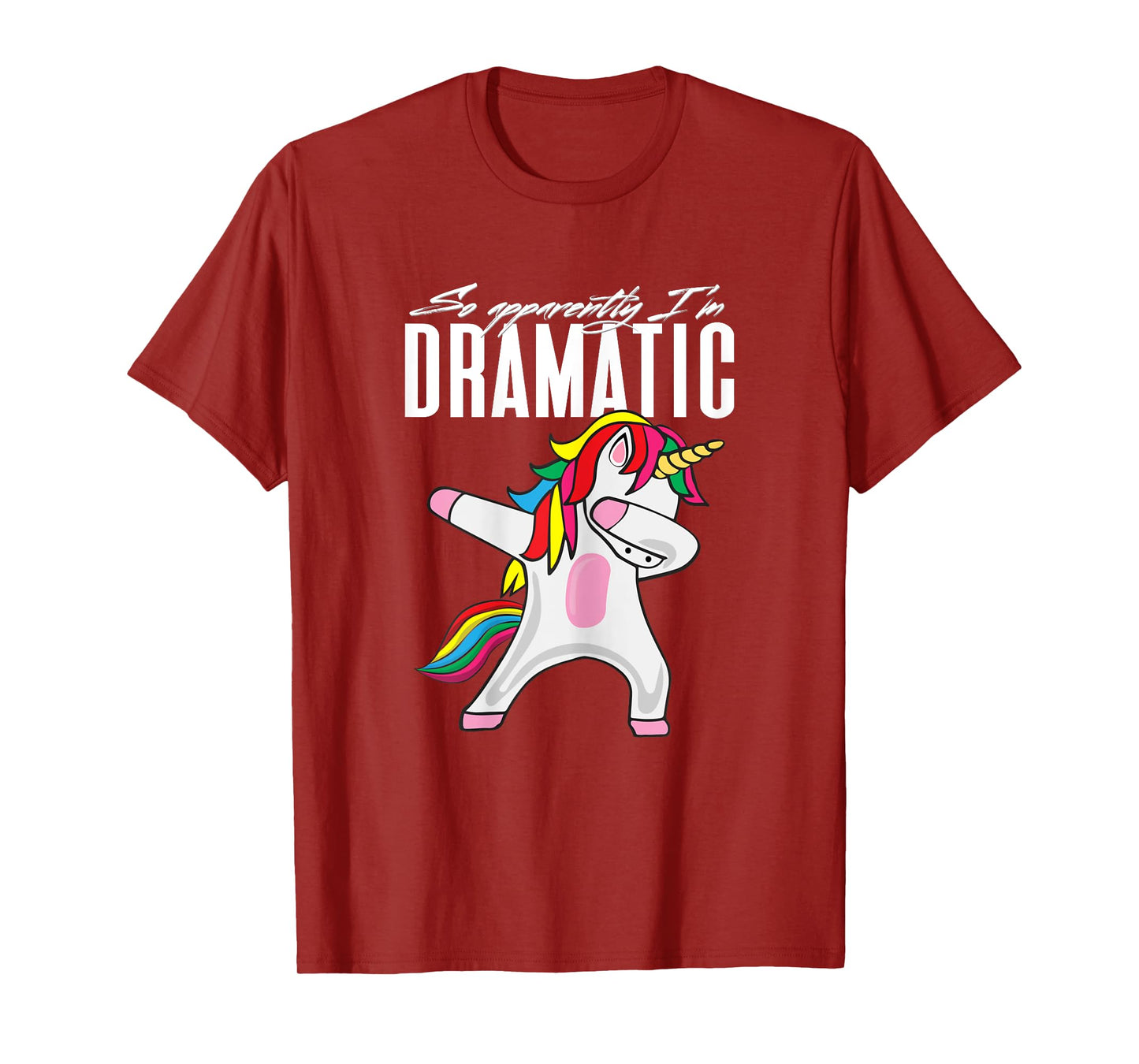 So Apparently...I'm Dramatic Kids Women Unicorn Dabbing T-Shirt