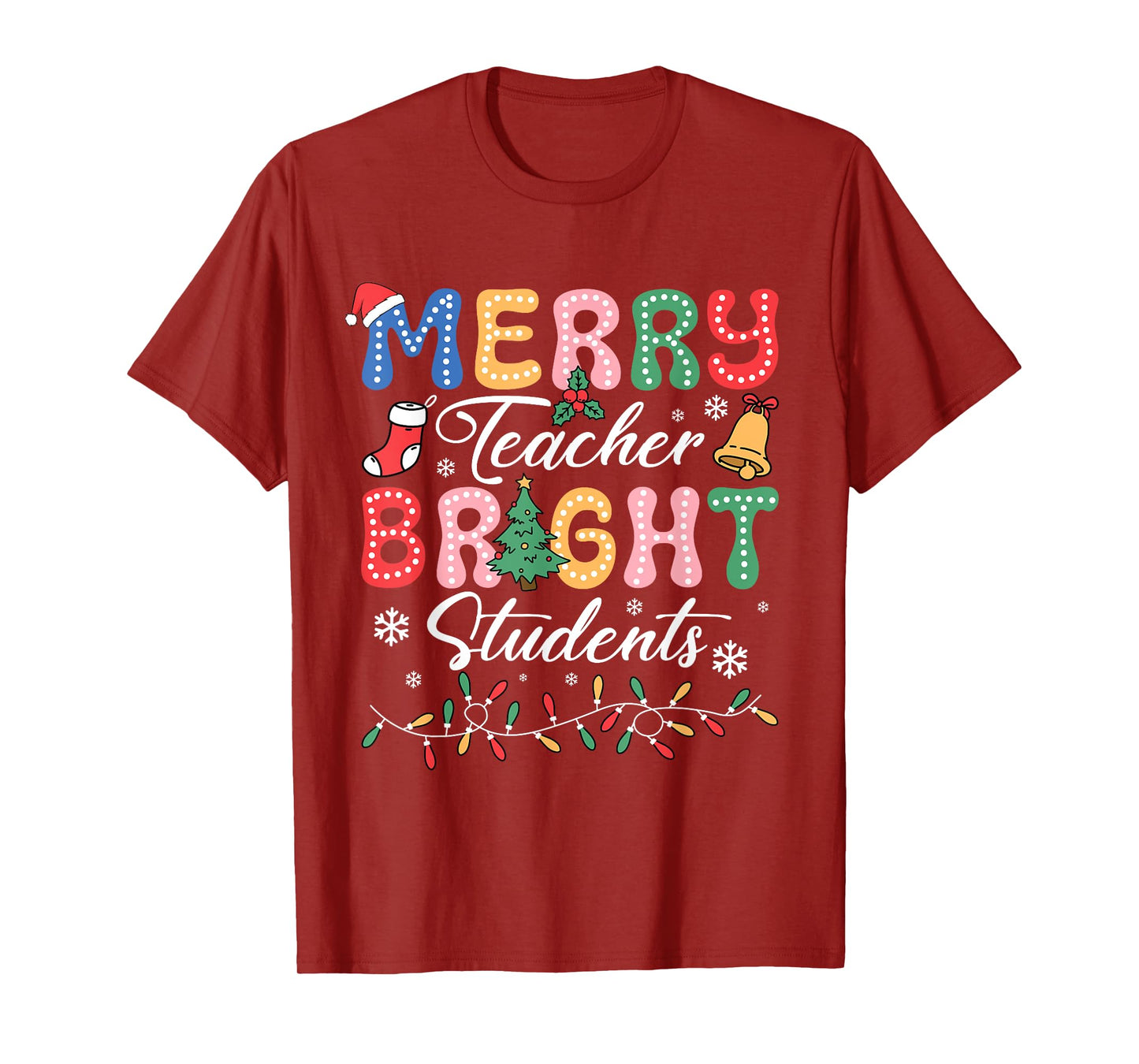 Merry Teacher Bright Student Teacher Xmas Holiday Women Men T-Shirt