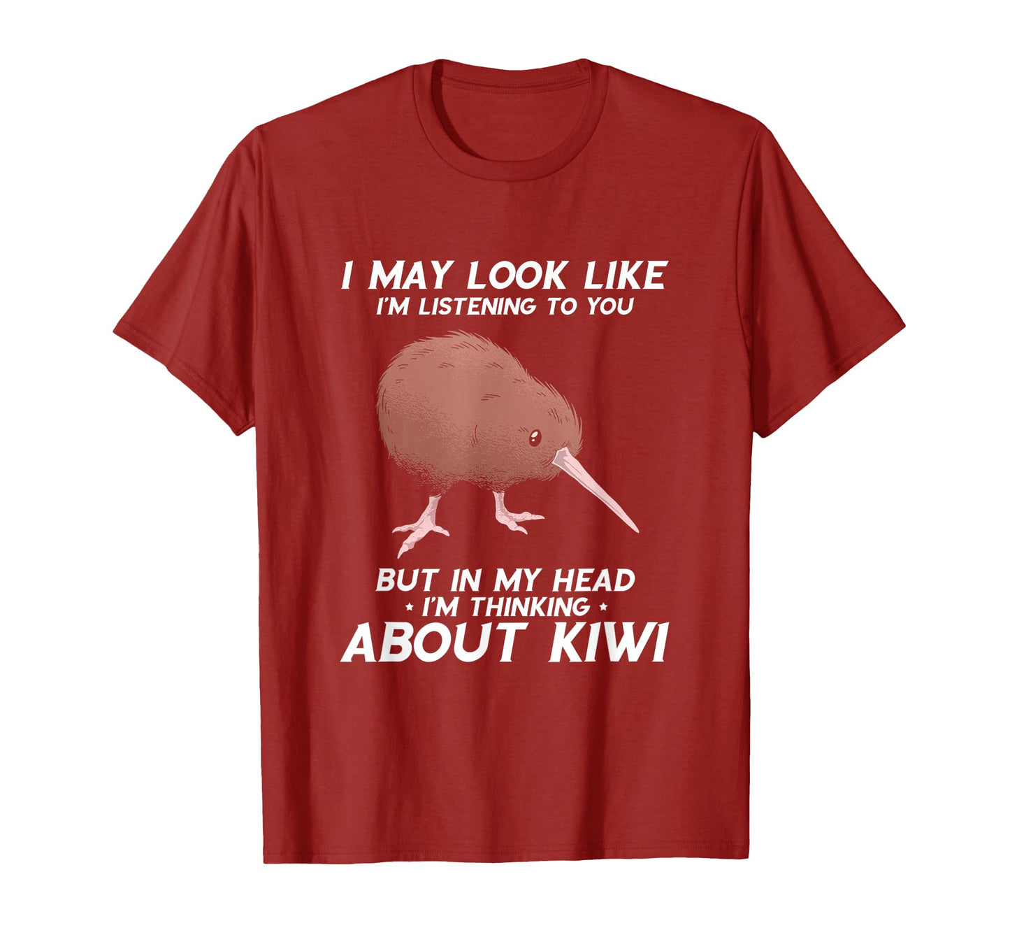 Kiwi Bird I May Look Like I'm Listening New Zealand Bird T-Shirt