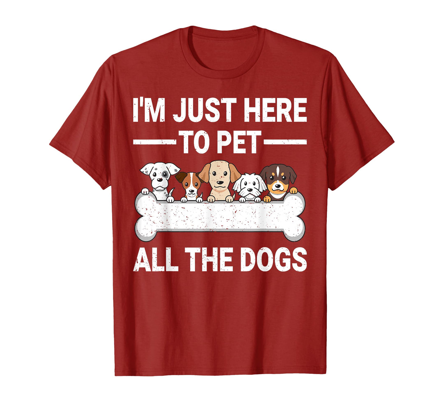 I'm Just Here To Pet All The Dogs Shirt Cute Dog Lover Gifts T-Shirt for Men Women Kids