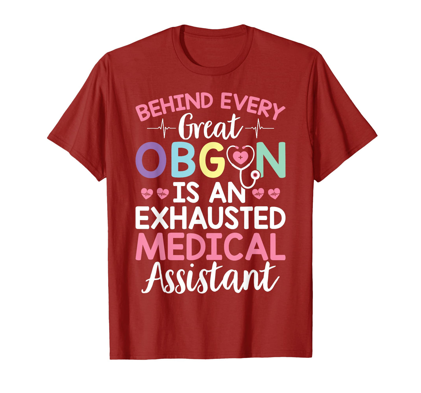 Great OBGYN Is An Exhausted Medical Assistant Gynecologist T-Shirt