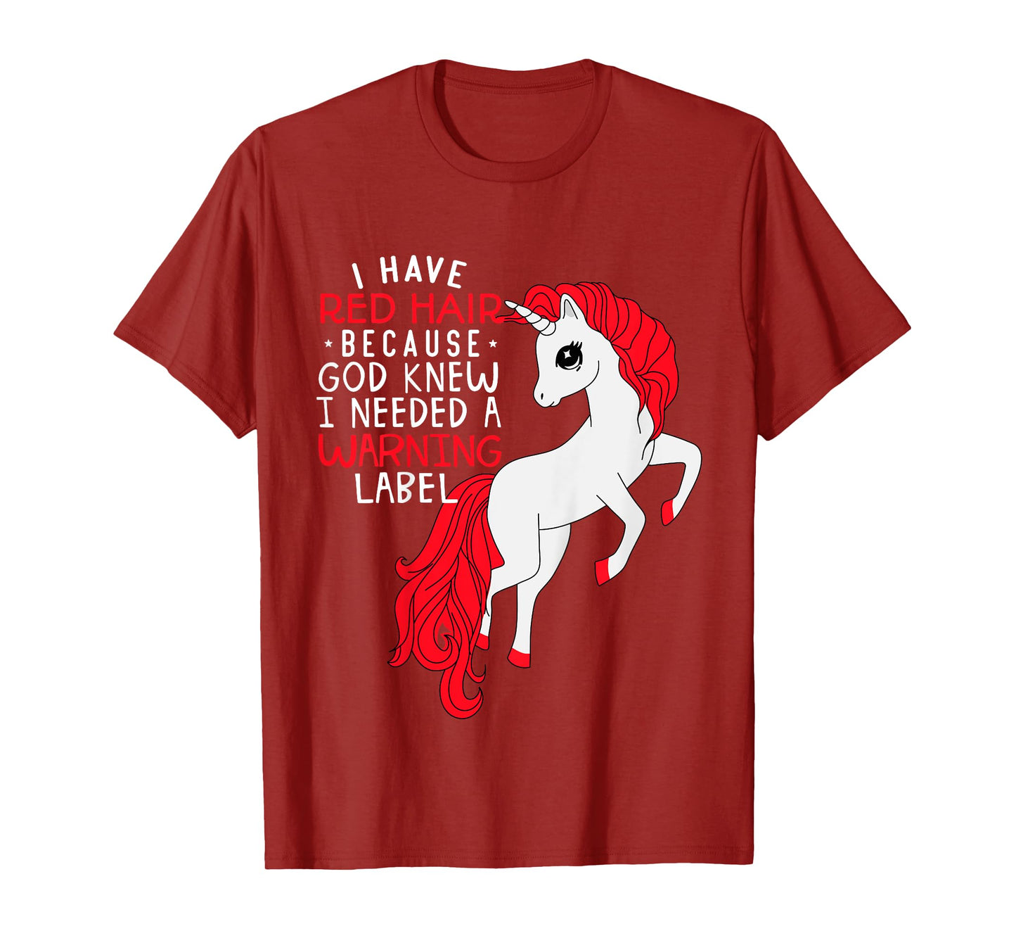 Kids i have red hair because god knew i needed a warning label T-Shirt