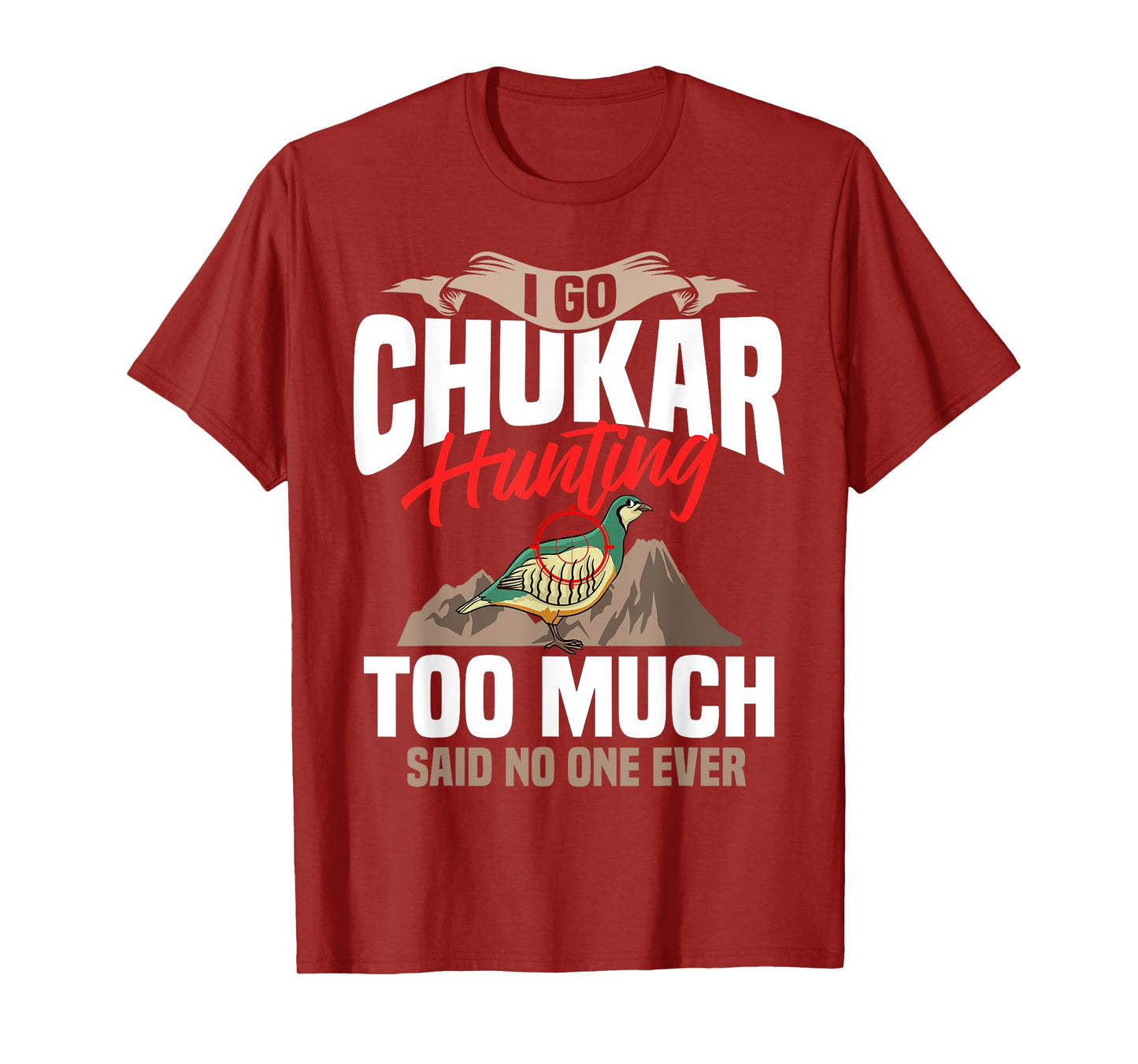 Chukar Hunting Bird Hunter Season T-Shirt