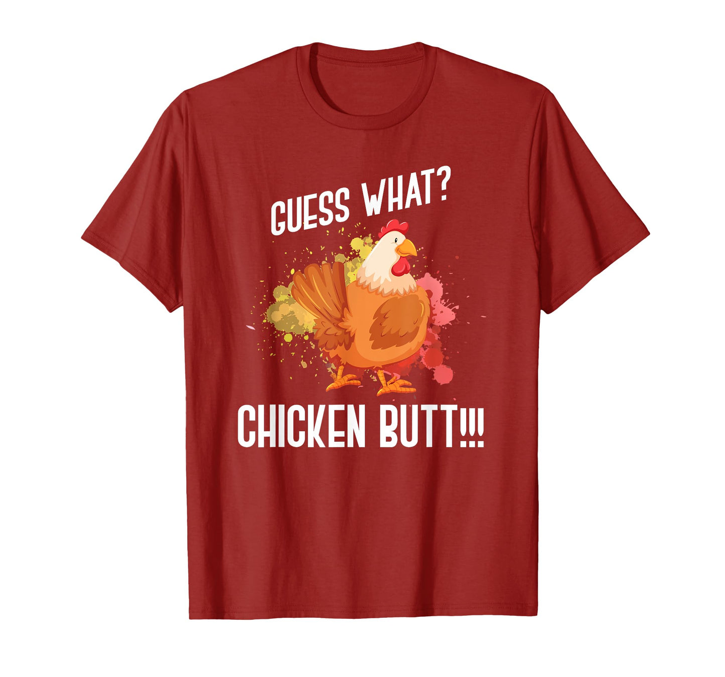 Guess What Chicken Butt Funny Farmer Gift Animal Chicken T-Shirt
