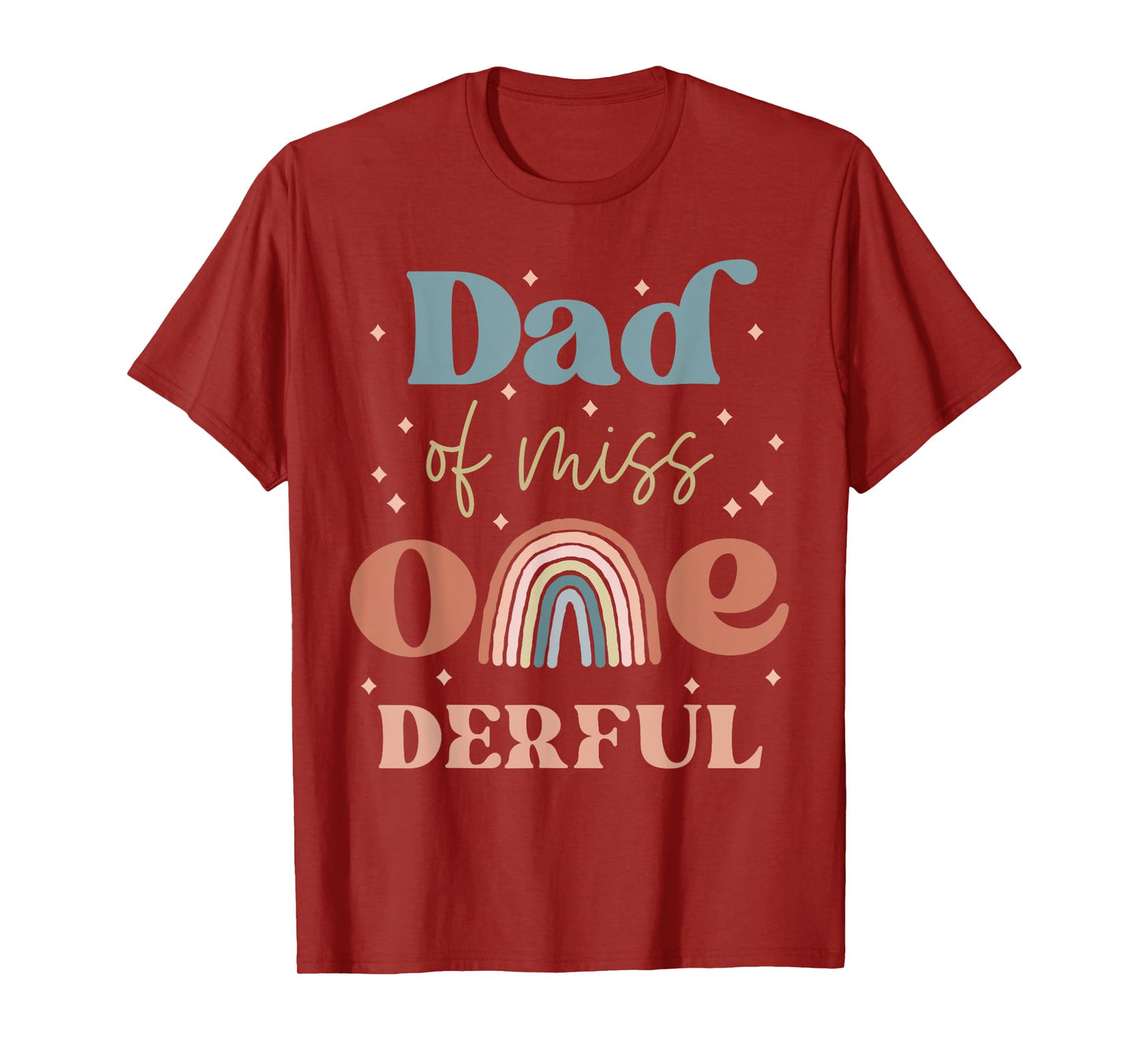 Dad of Miss Onederful Boho Rainbow Daughter First Birthday T-Shirt