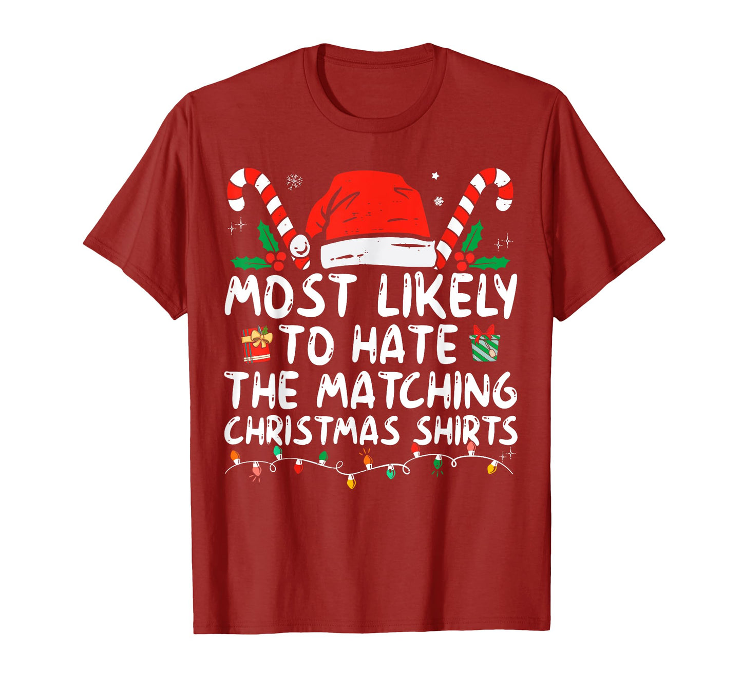 Most Likely To Hate Matching Christmas Funny Family Matching T-Shirt