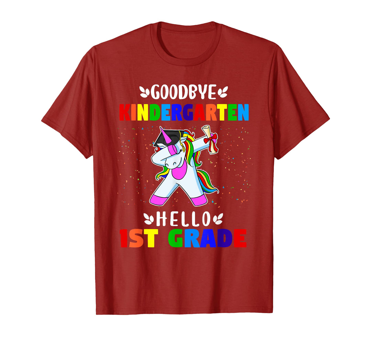 Goodbye Kindergarten Hello 1st grade Kindergarten Graduation T-Shirt
