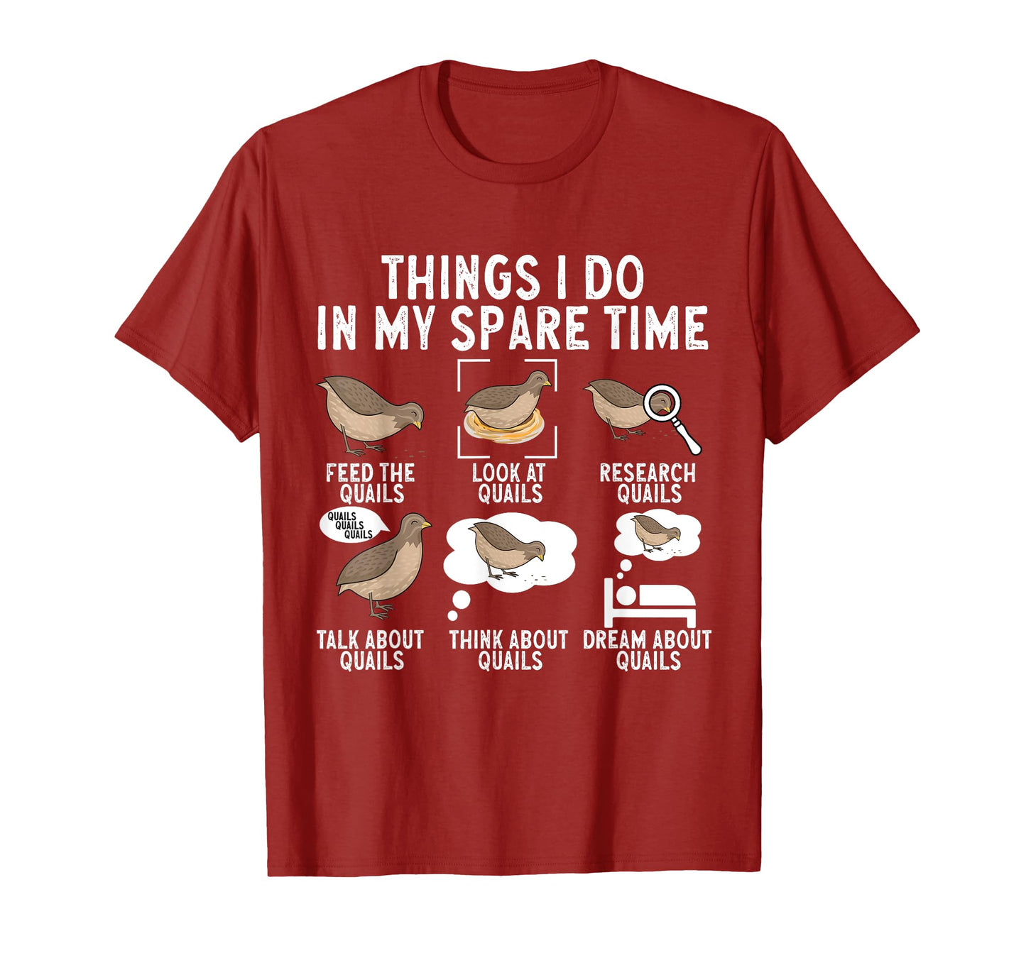 Quail Bird Lover Things I Do In My Spare Time Quail T-Shirt