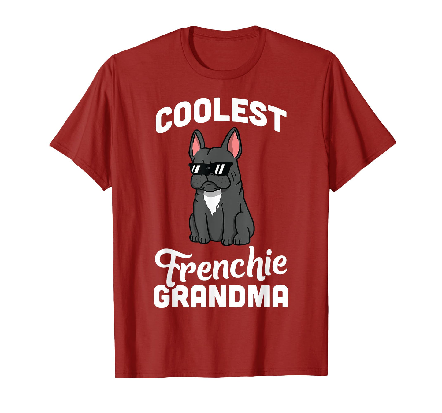 French Bulldog Coolest Grandma T-Shirt Funny Dog Shirt T-Shirt