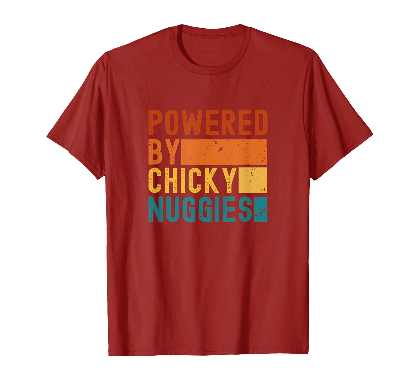 Powered By Chicky Nuggies Chicken Nuggets Meme T-Shirt