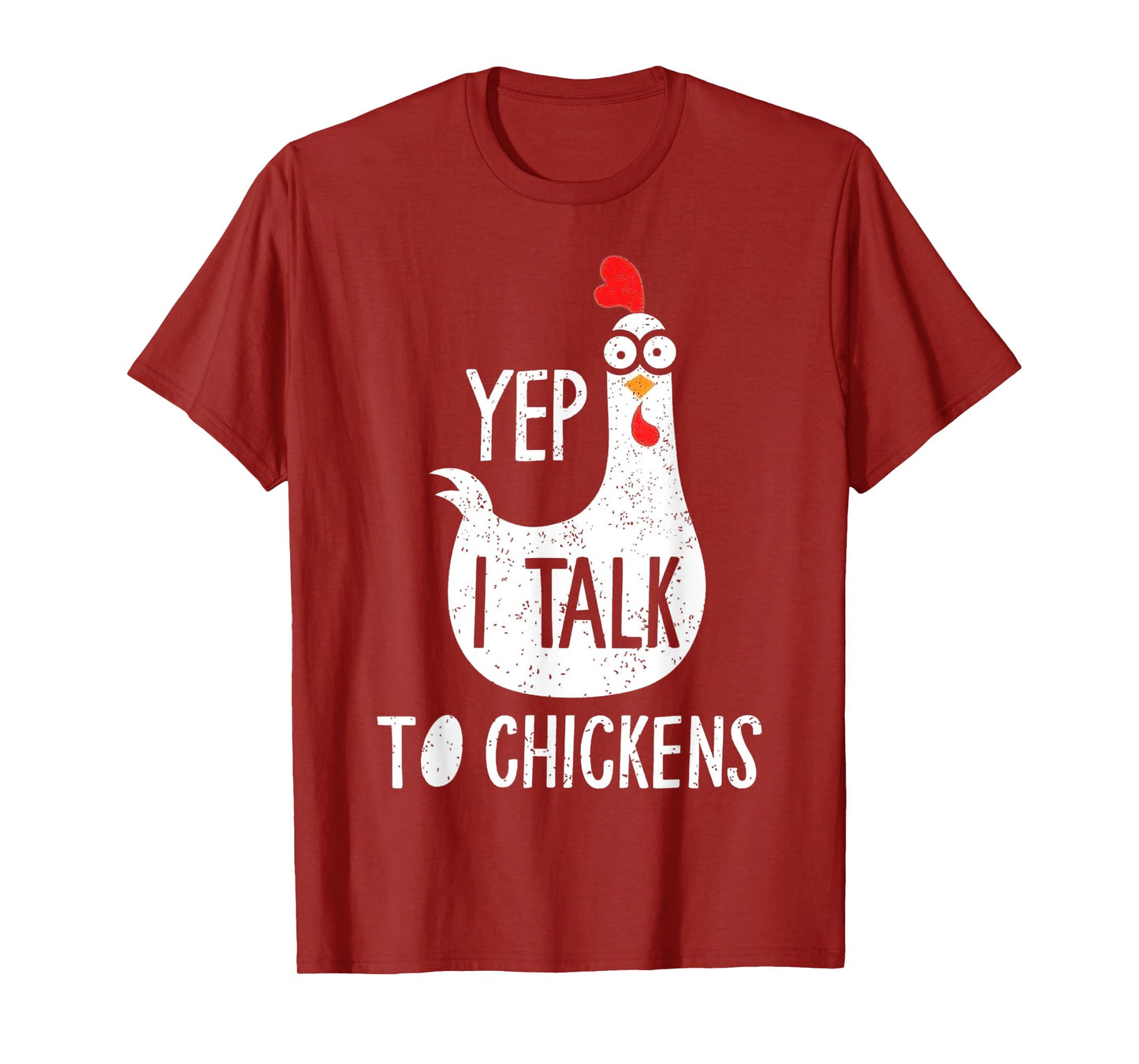 Yep I Talk To Chickens T-Shirt