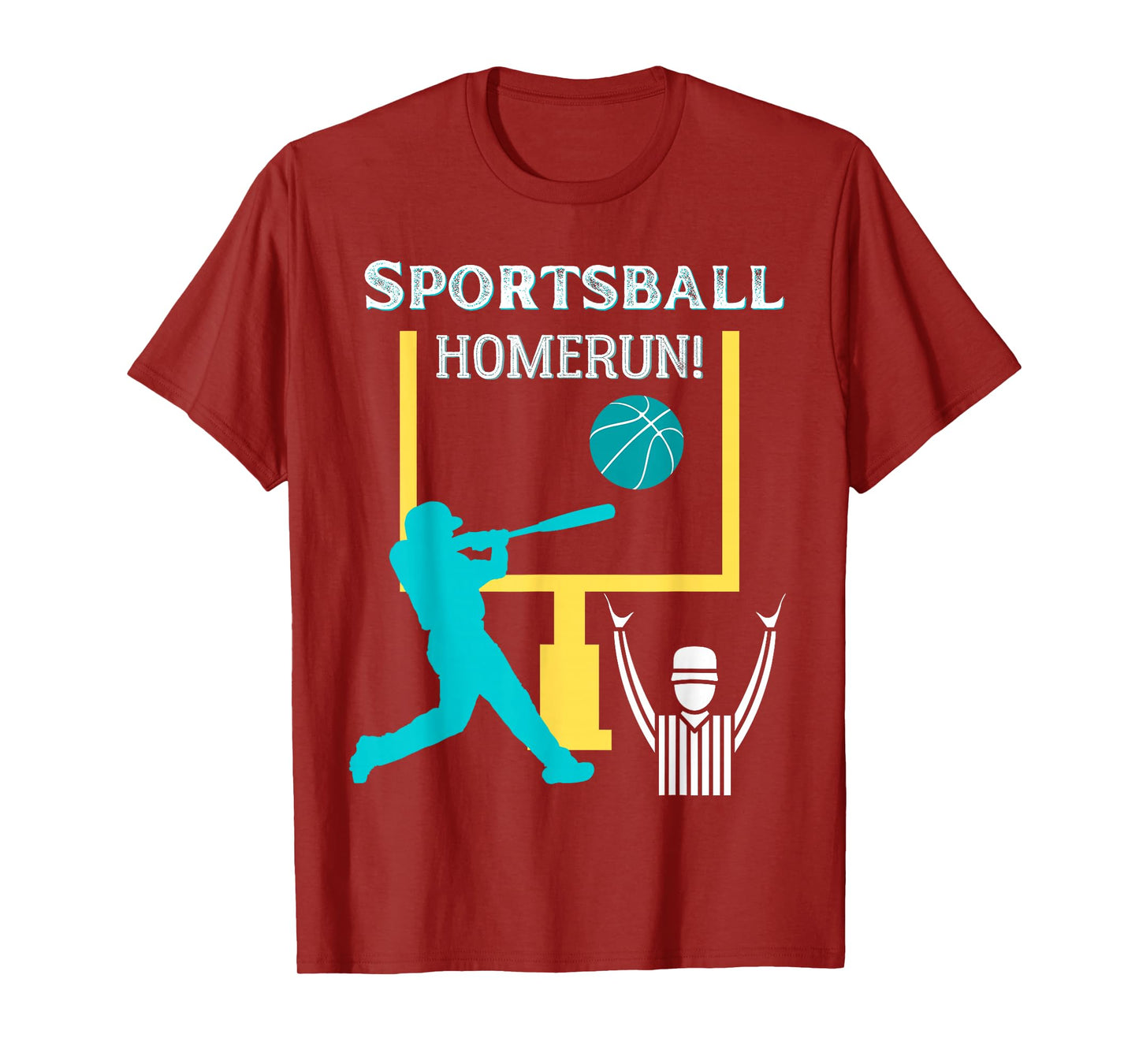 Sportsball Homerun Funny Football Baseball Basketball Tee T-Shirt