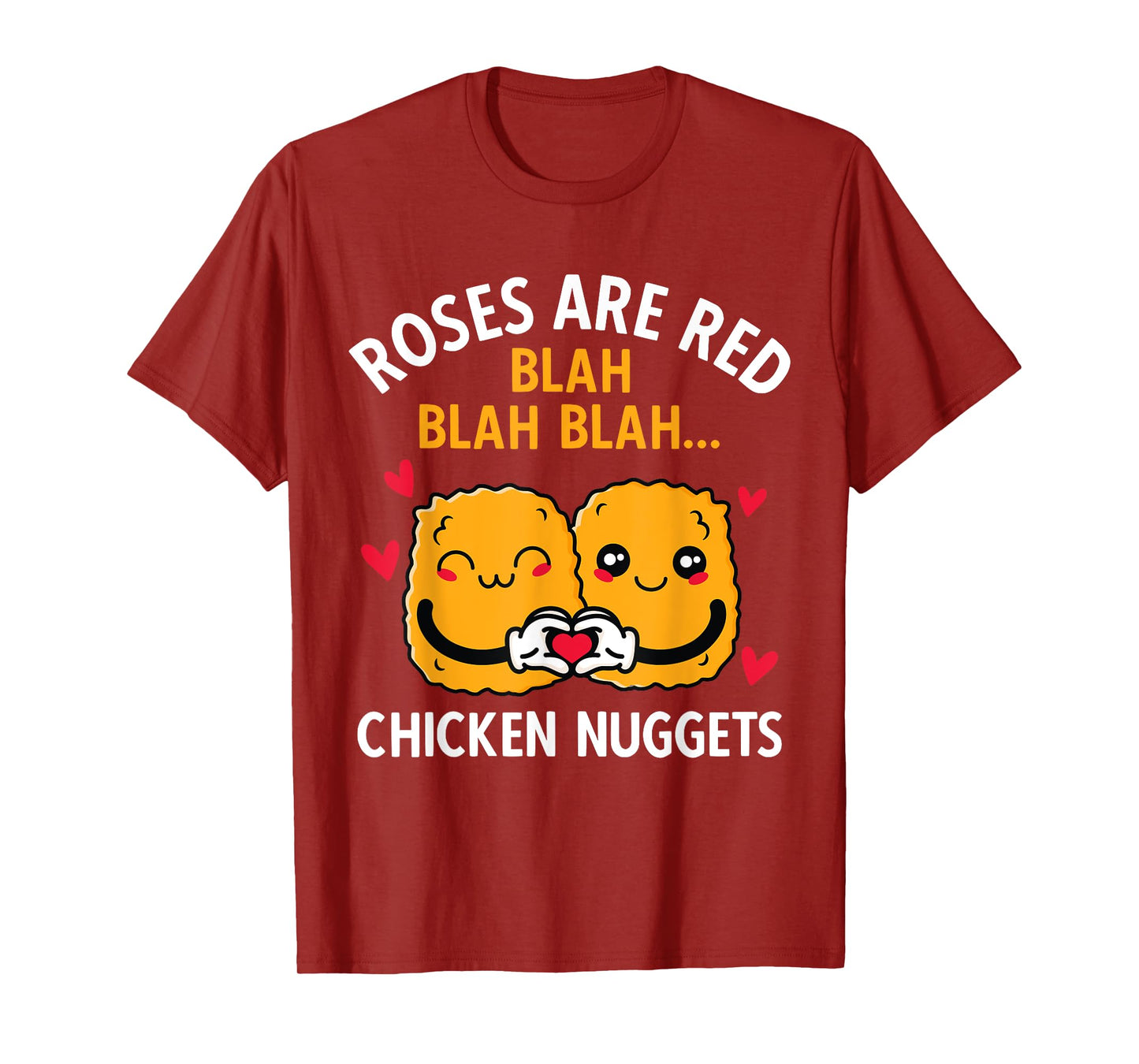 Roses Are Red Blah Blah Chicken Nuggets Lover Valentines Day T-Shirt