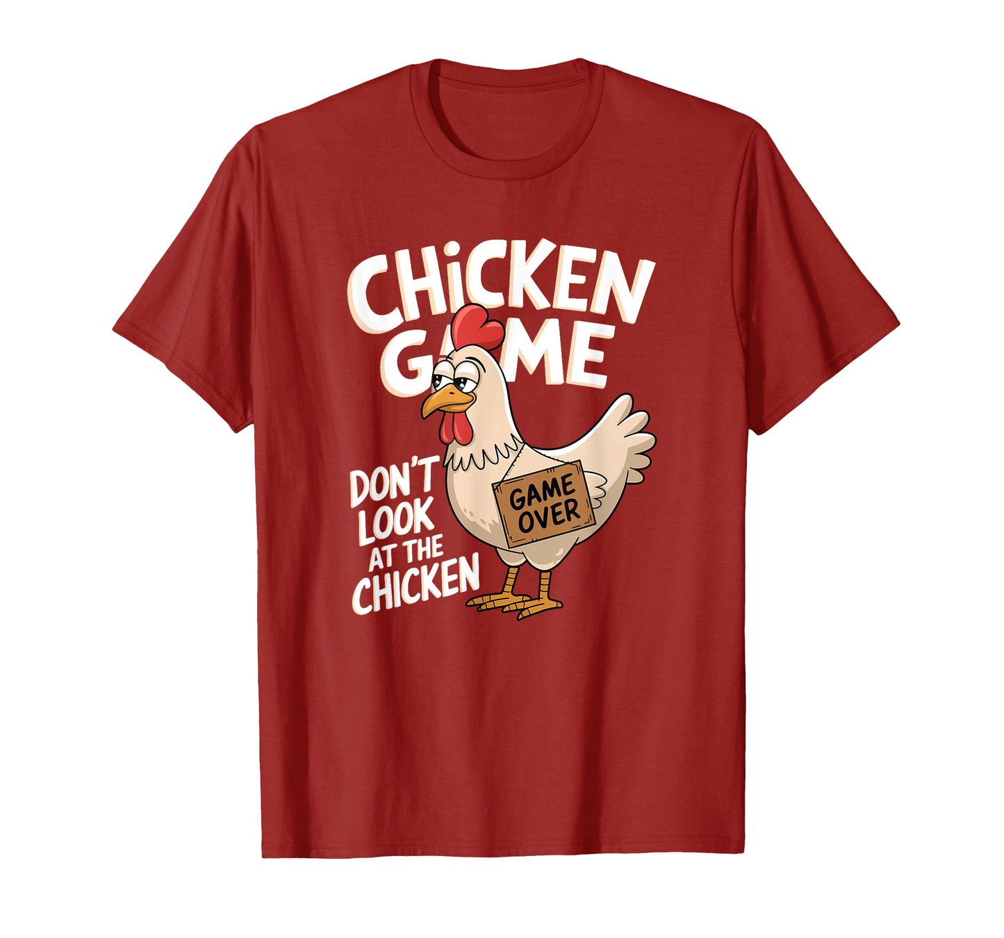 Chicken Game Don't Look At The Chicken T-Shirt
