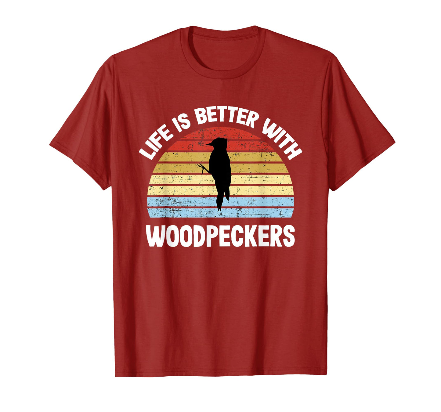 Woodpecker T-Shirt | Life is Better With Woodpeckers T-Shirt