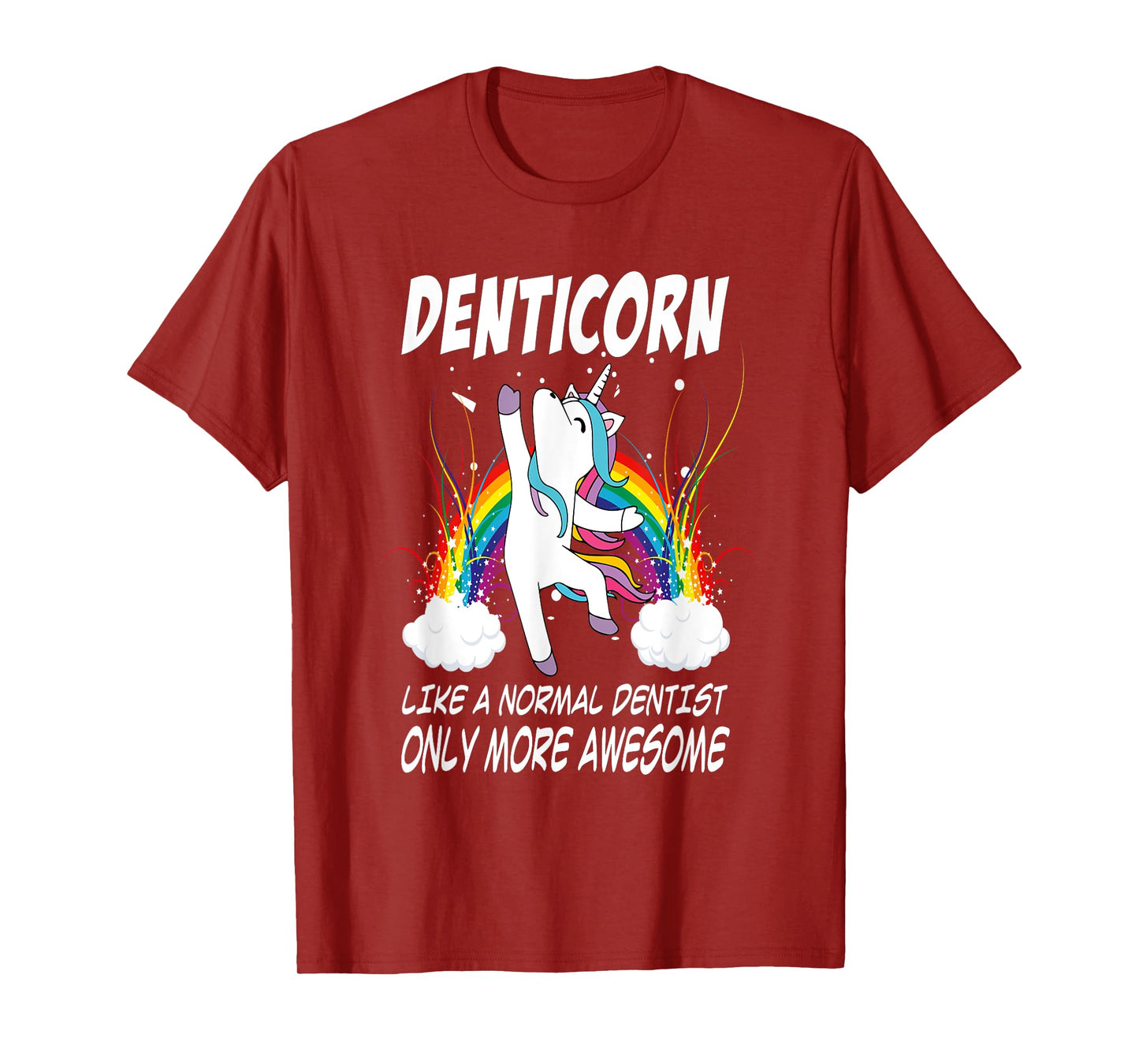 Denticorn Funny Dentist Gift For Unicorn Dental Assistant T-Shirt