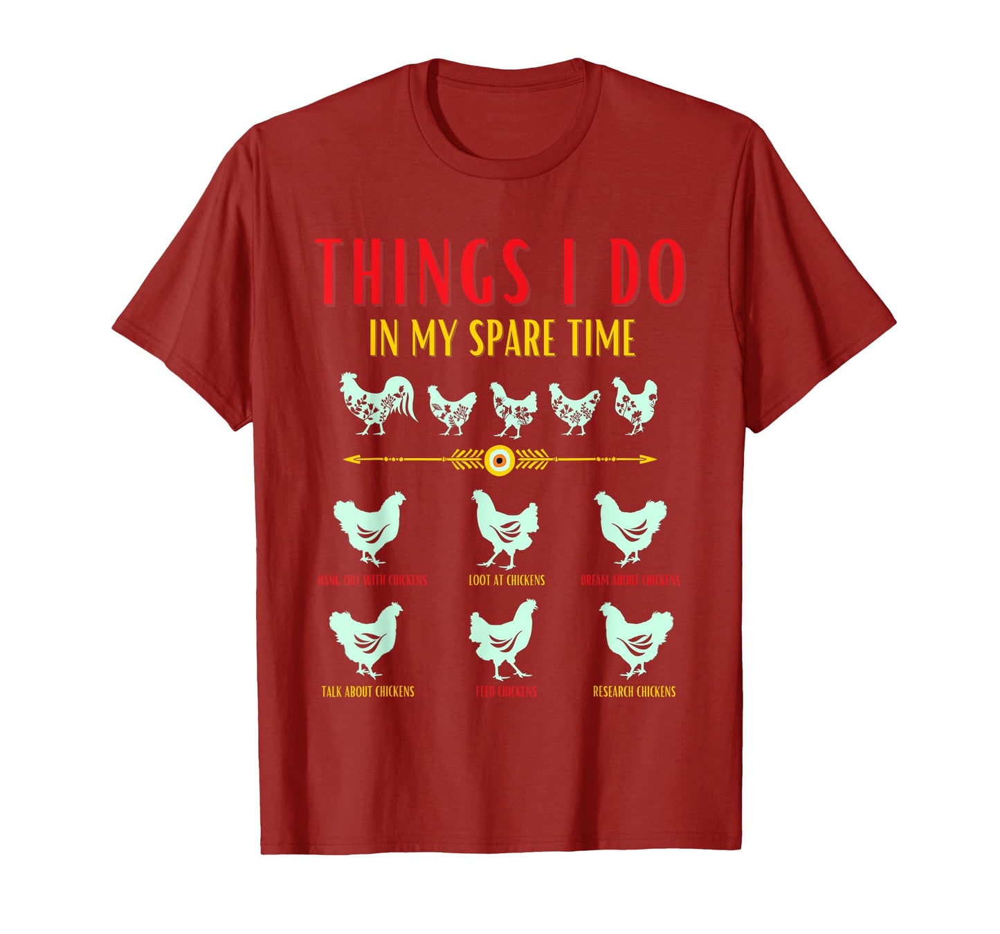 Funny Chicken Farmer - Things i do in my spare time chickens T-Shirt