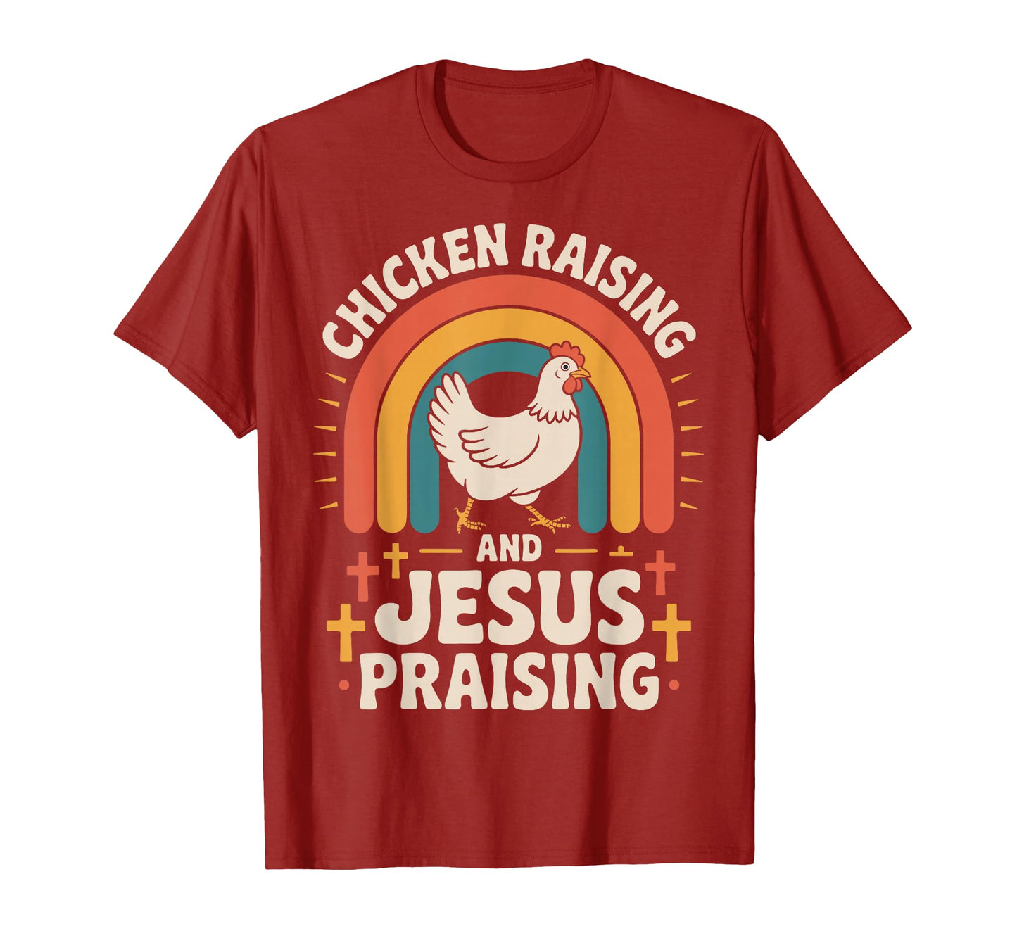 Chicken Raising And Jesus Praising T-Shirt