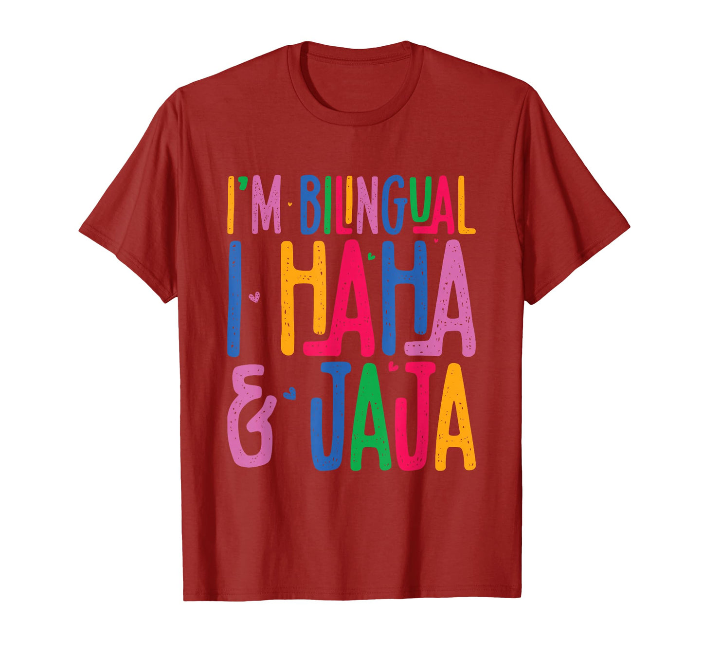 I Am Bilingual I Haha And Jaja Latina Latino Spanish Teacher T-Shirt