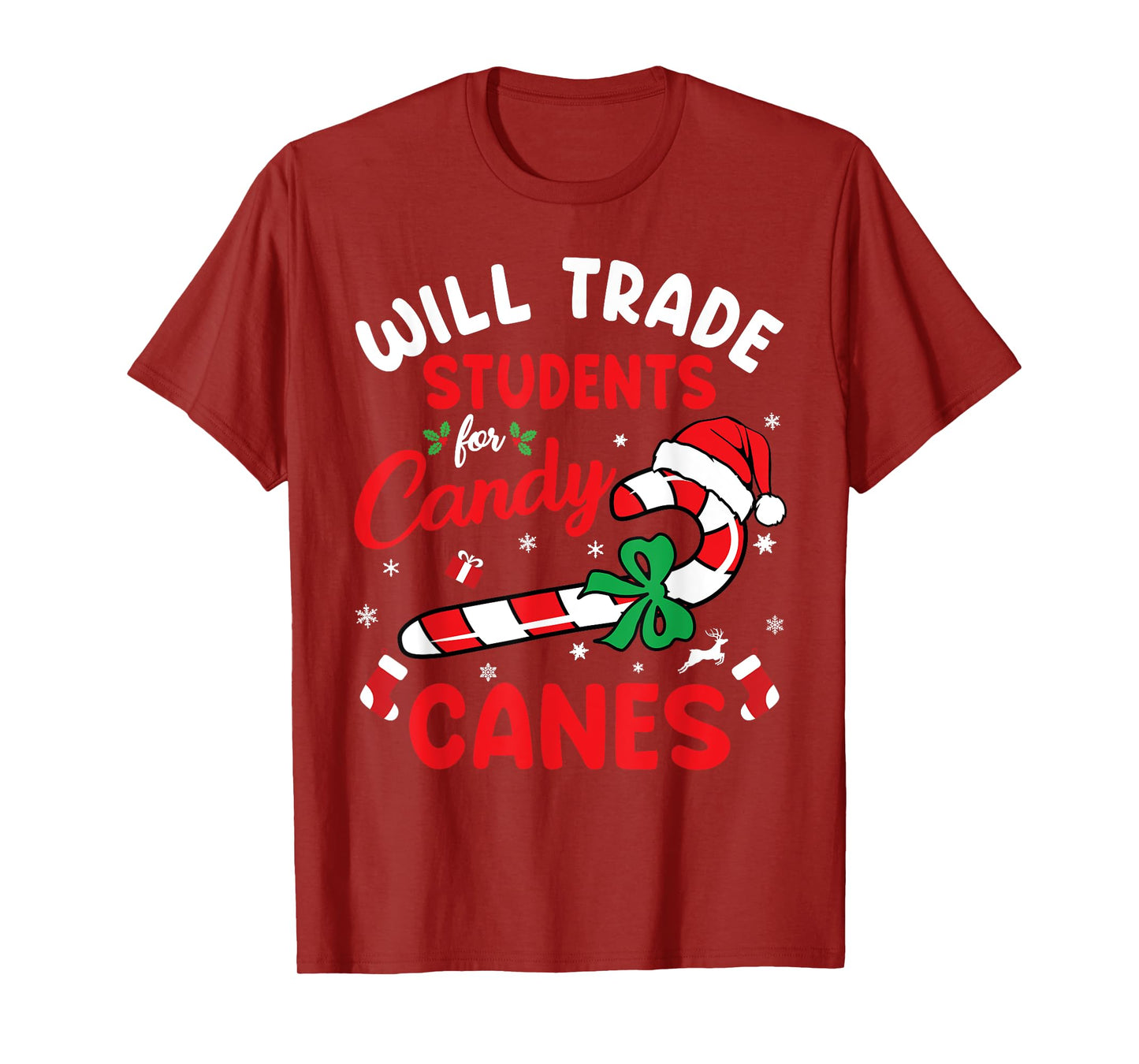 Will Trade Students For Candy Canes Teacher Christmas Xmas T-Shirt