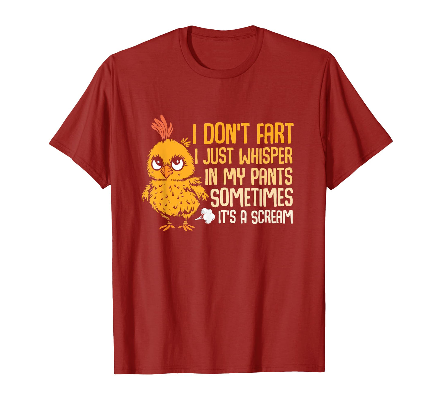 I Dont Fart Just Whisper In My Pants Sometimes Chicken Humor T-Shirt