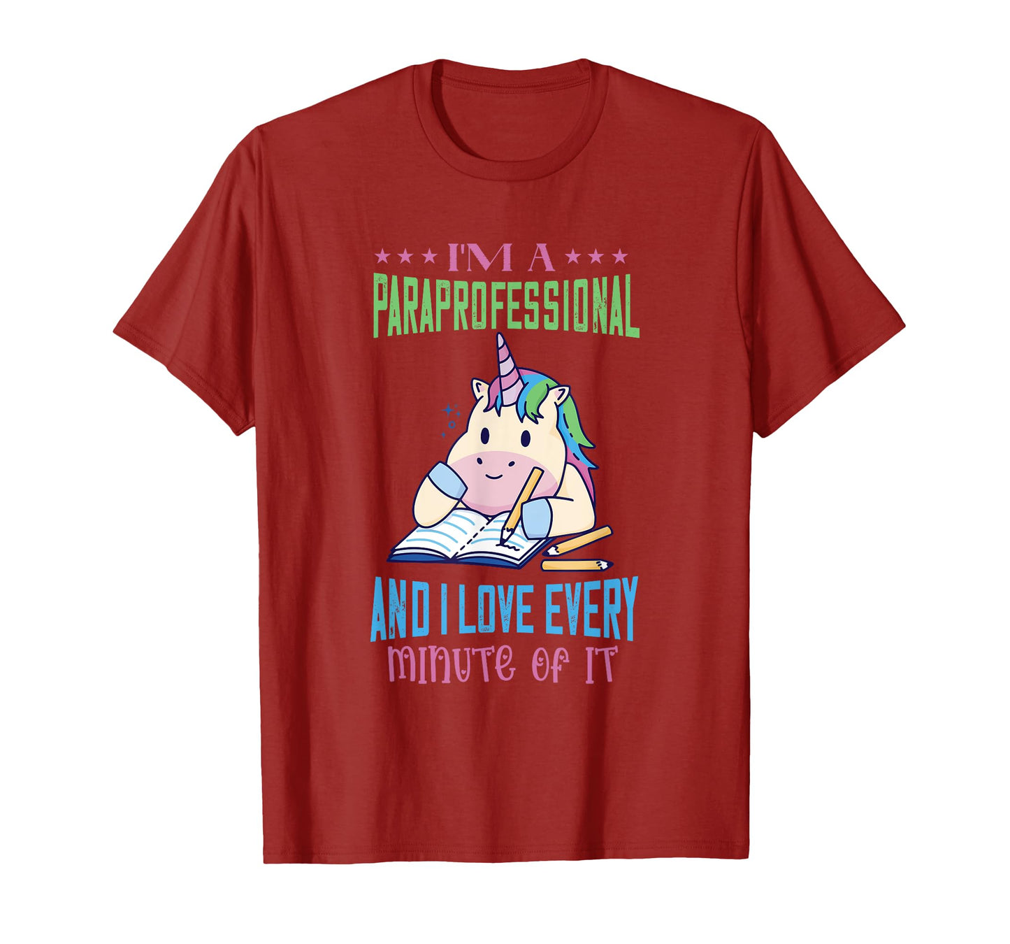 Paraprofessional I Love Every Minute Unicorn Paraeducator T-Shirt