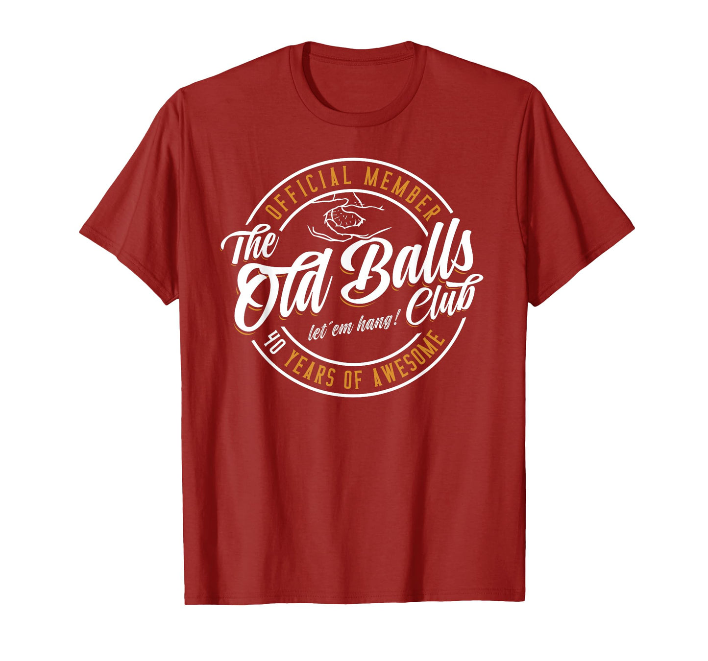 Old Balls Club 40 Years of Awesome Funny 40th Birthday Gag T-Shirt