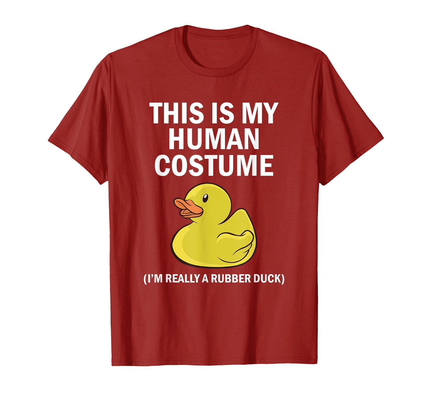 This is My Human Costume I'm Really A Rubber Duck T-Shirt