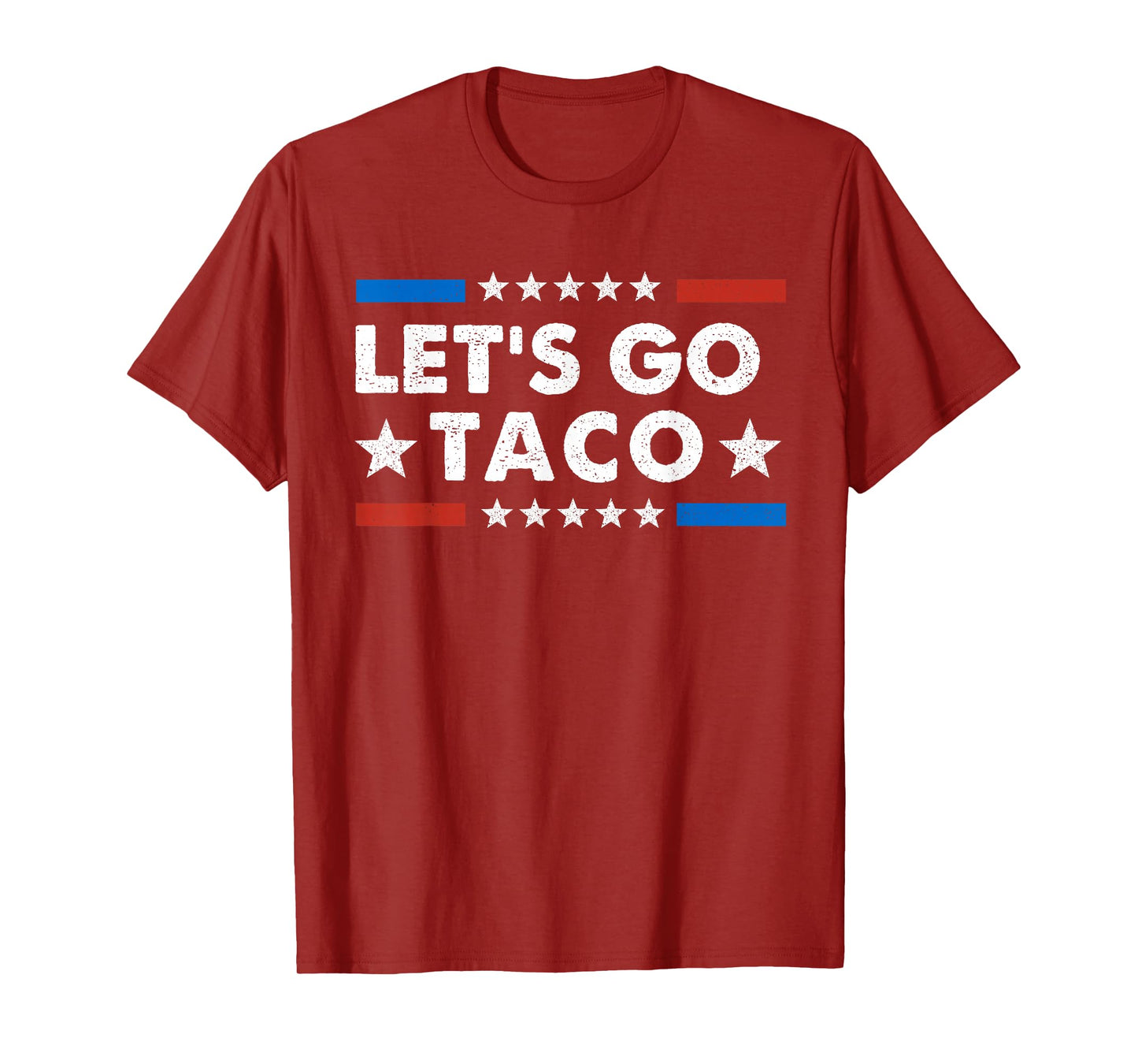 Let's Go Taco Funny Political Let's Go Taco T-Shirt