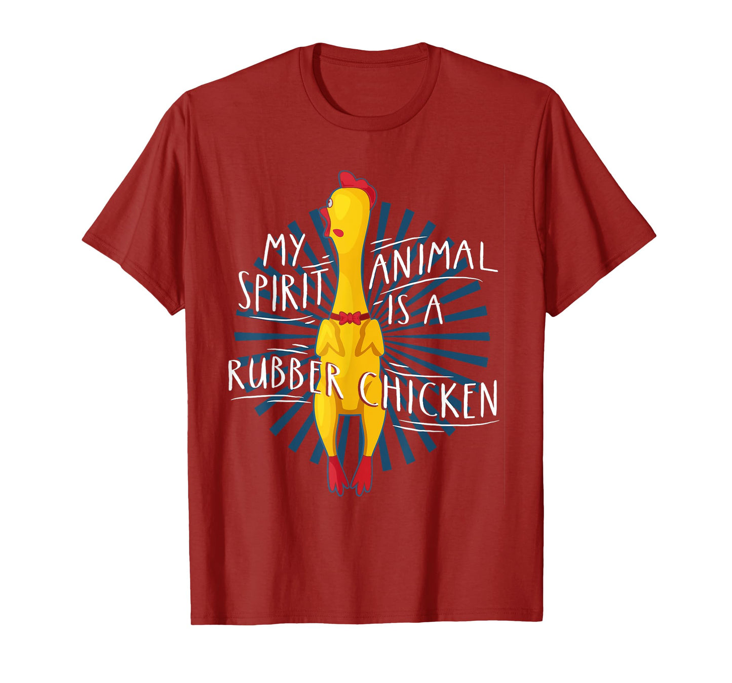 My Spirit Animal Is A Rubber Chicken Funny Rubber Chicken T-Shirt