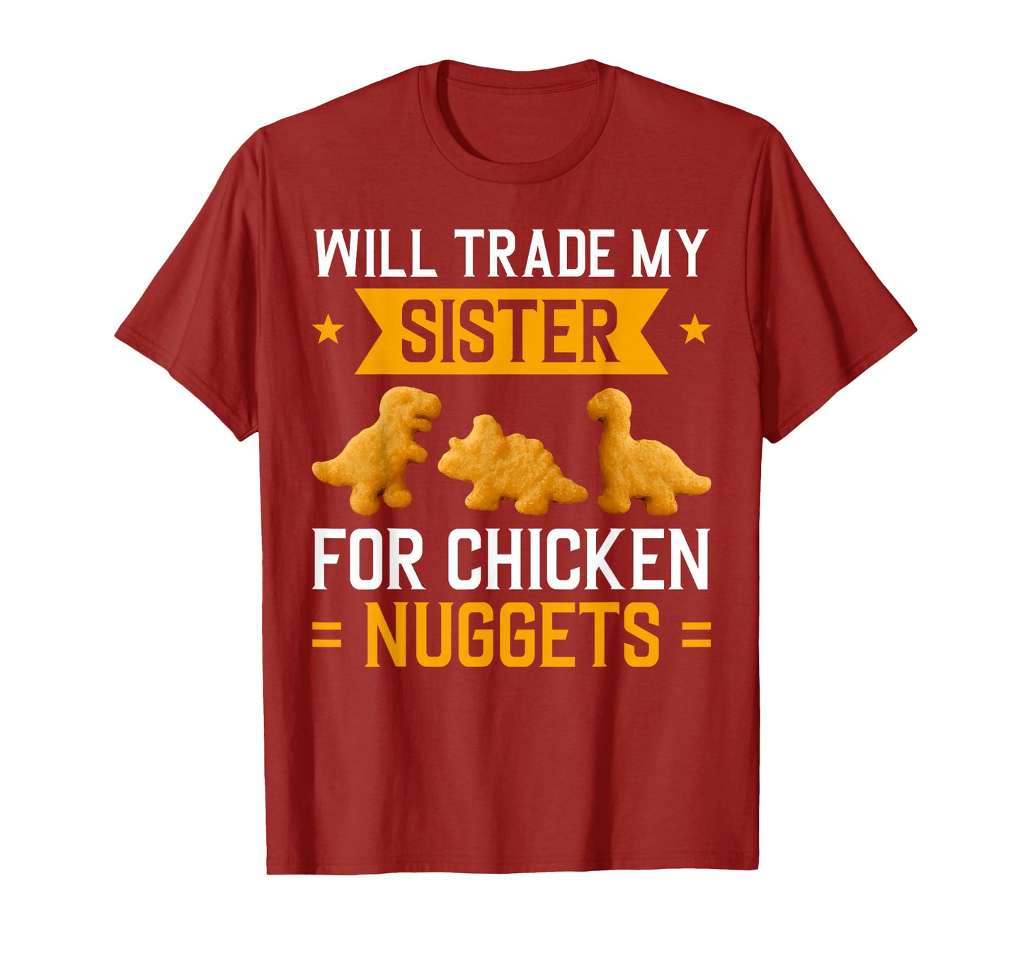 Will Trade My Sister for Chicken Nuggets Kids Humorous Snack T-Shirt